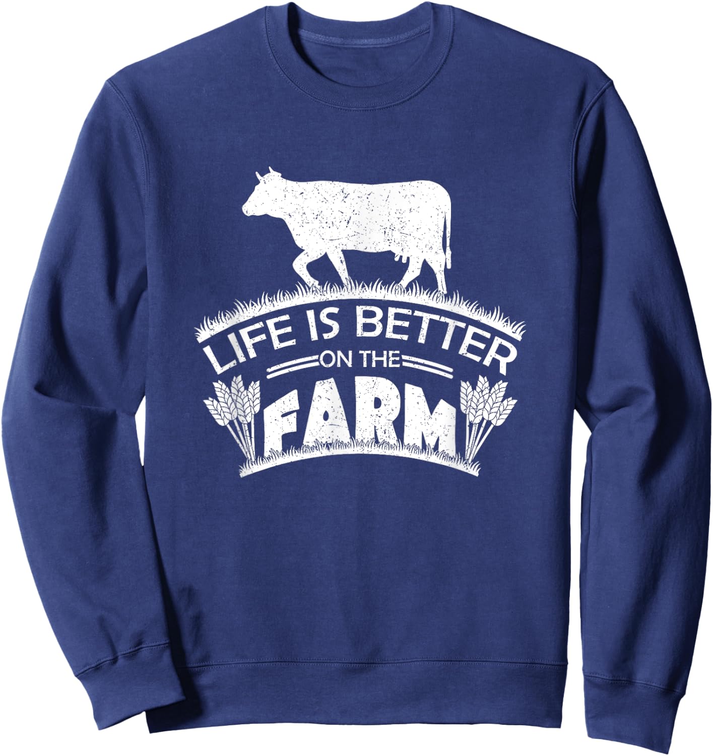 Life Is Better On The Farm Cute Ranching Farming Gift Quote Sweatshirt - Sweatshirt | Navy