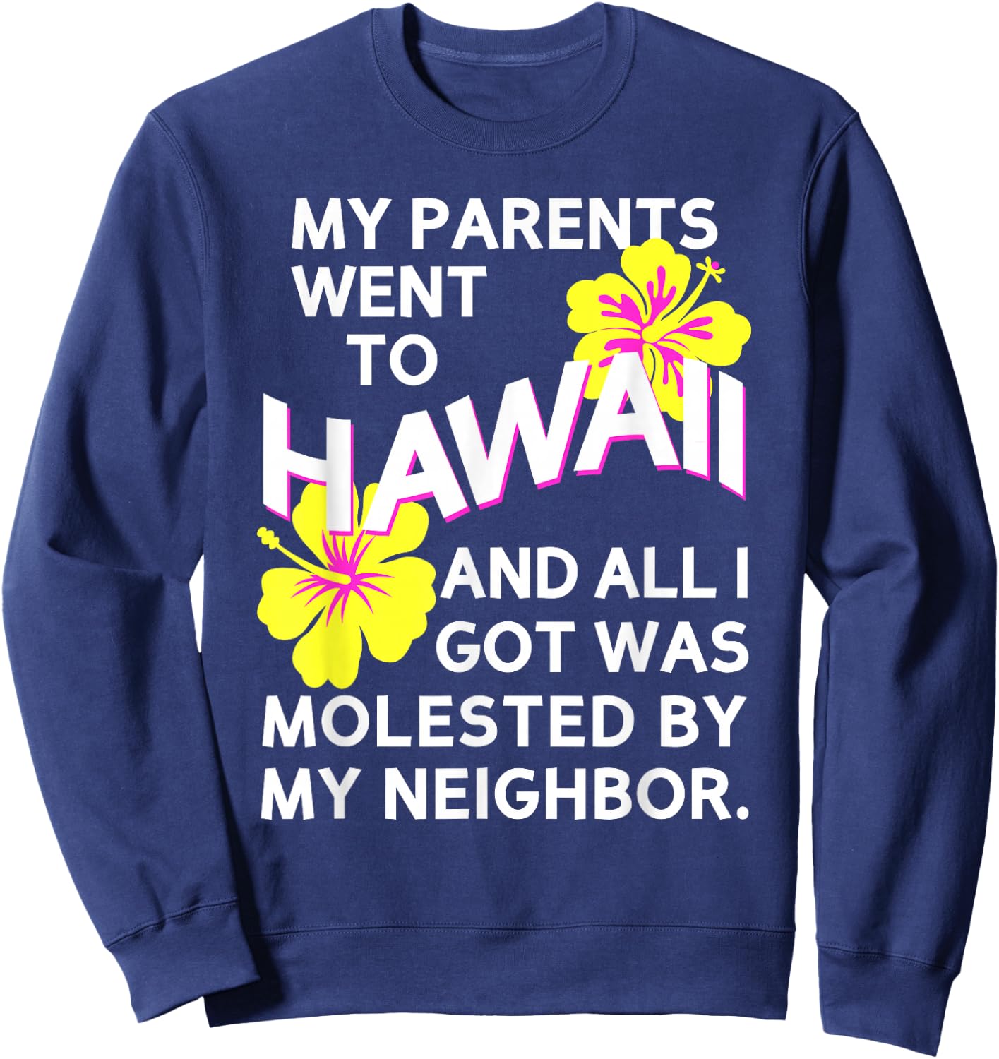 Kumar My Parents Went to Hawaii Sweatshirt - Sweatshirt | Navy
