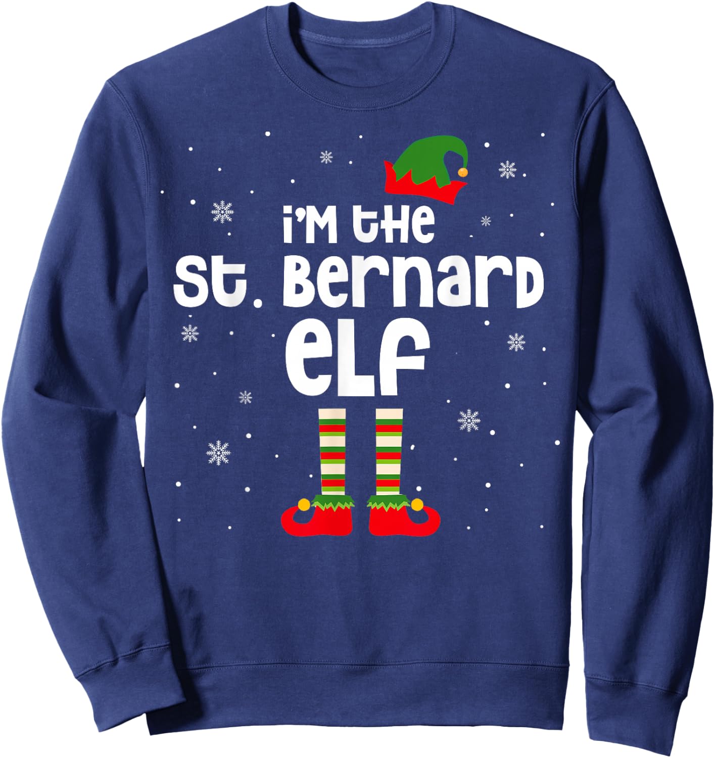 I'm The St. Bernard ELF Christmas St. Bernard Dog Lover Gift Sweatshirt - Sweatshirt | Navy