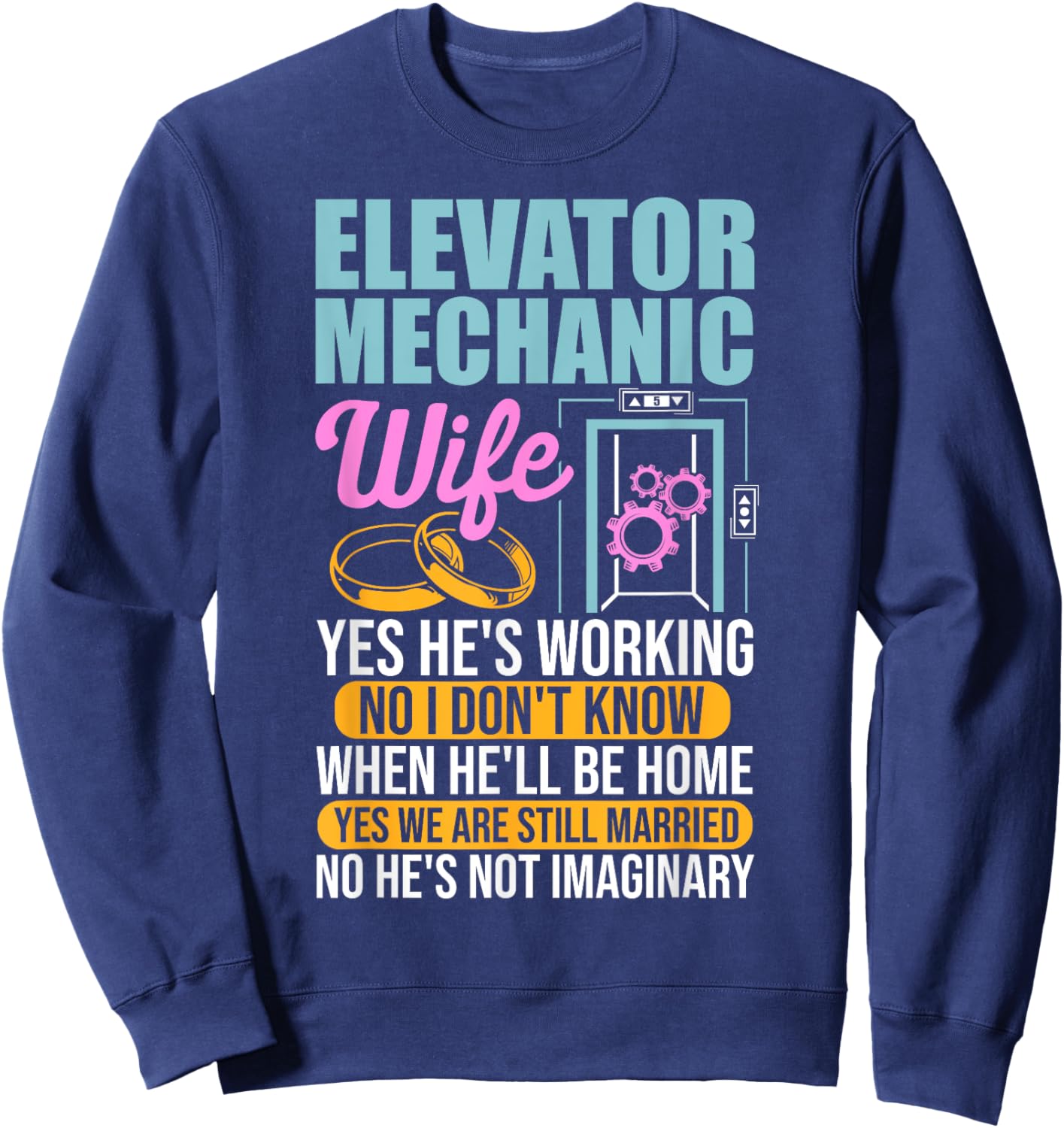 Elevator Mechanic Wife Maintenance Tech Elevator Technician Sweatshirt - Sweatshirt | Navy