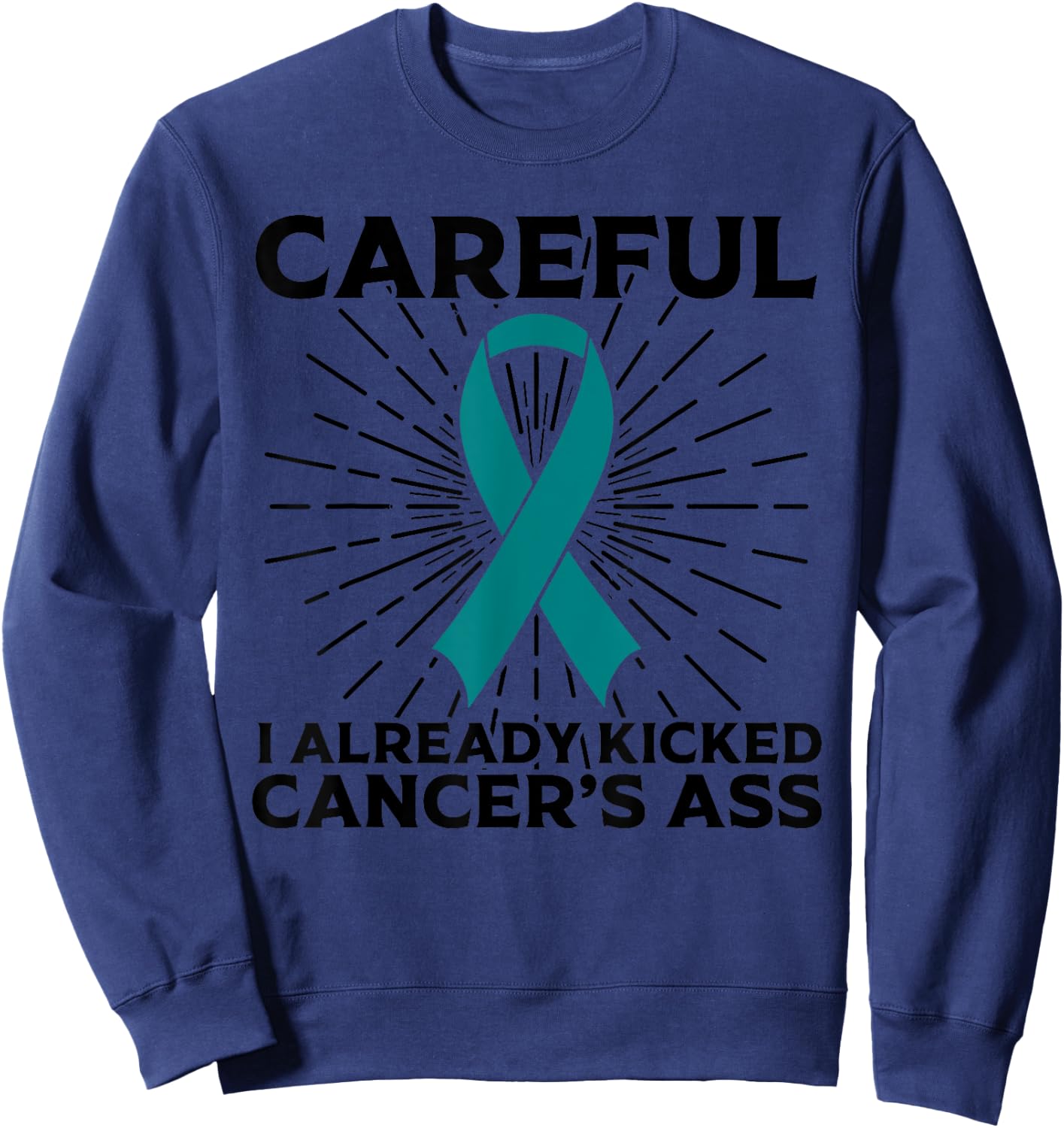 Funny Ovarian Cancer Awareness Gifts Survivors Sweatshirt - Sweatshirt | Navy