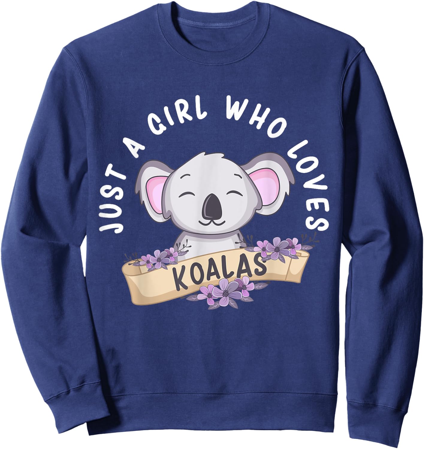 Just A Girl Who Loves Koalas Funny Koala Bear Costume Sweatshirt - Sweatshirt | Navy