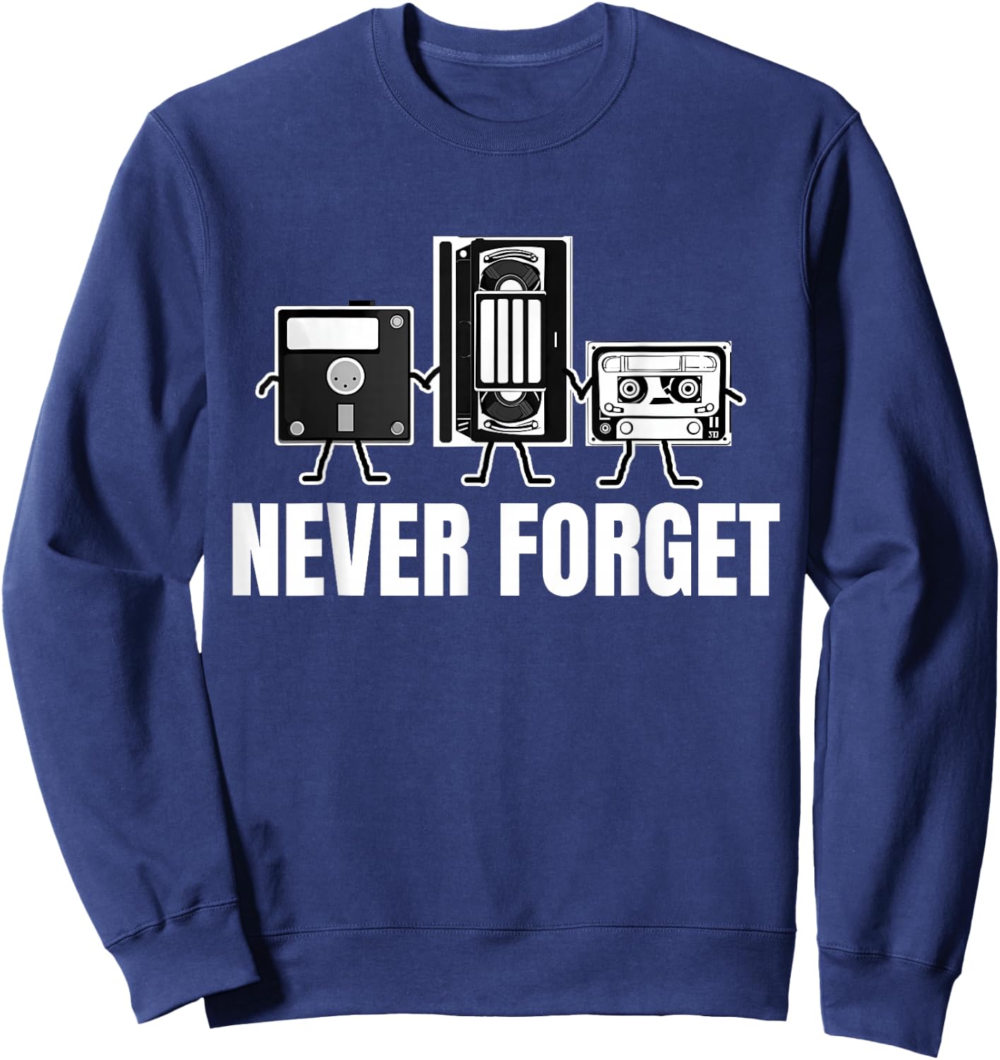 Never Forget Cassette Tape VHS Gamer Meme Funny Sweatshirt - Sweatshirt | Navy