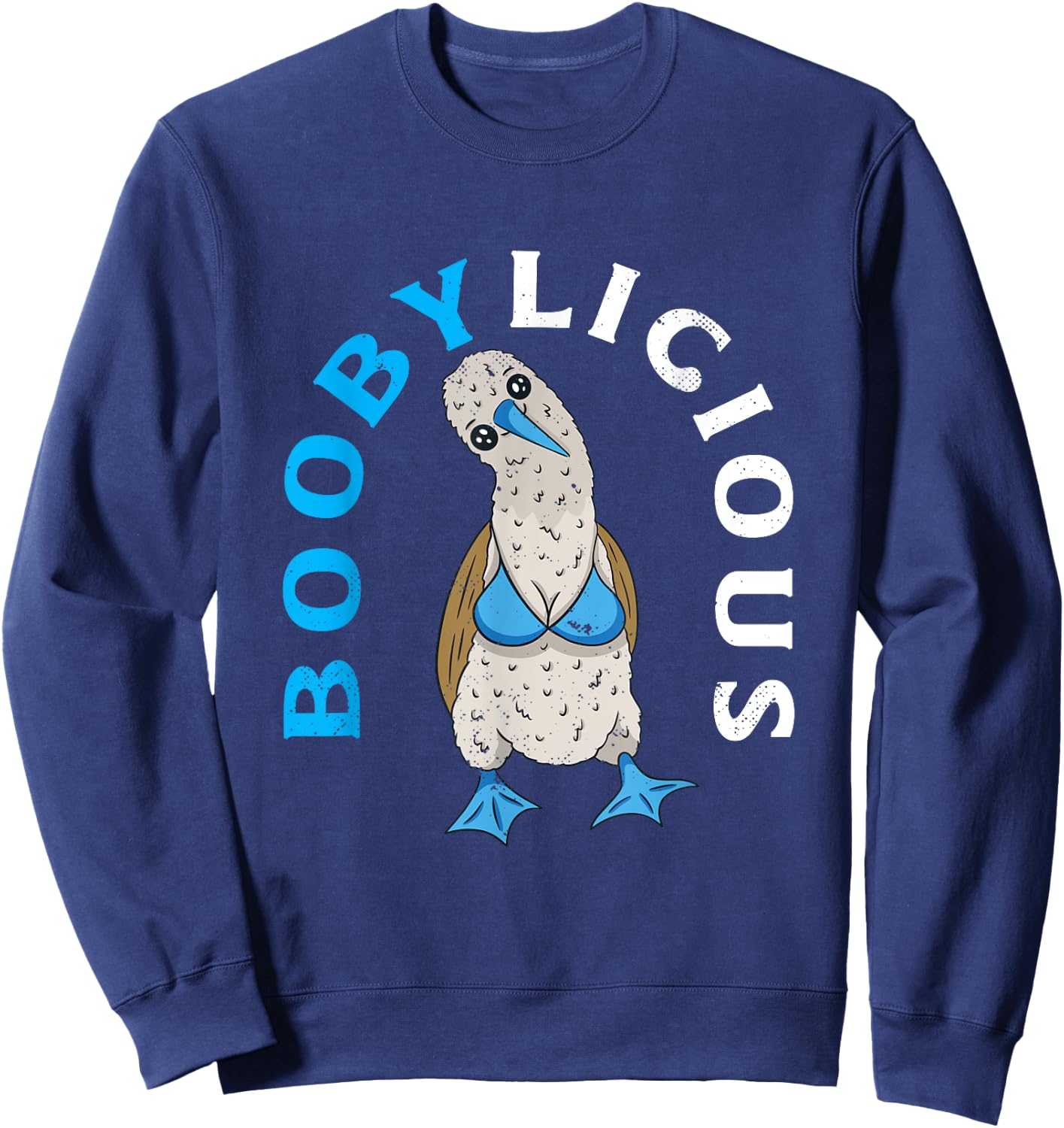 Blue-Footed Booby Boobylicious Funny Birdwatching Sweatshirt - Sweatshirt | Navy