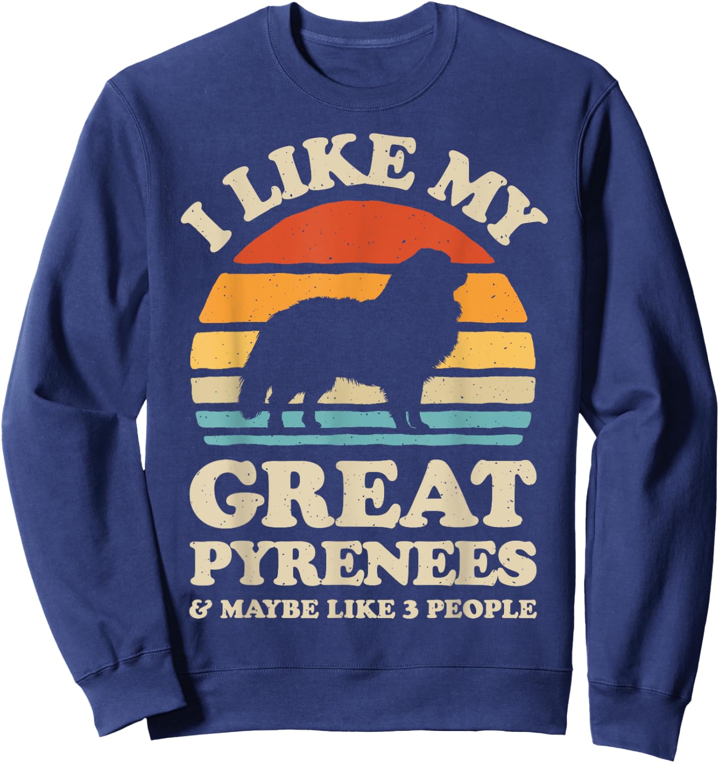I Like My Great Pyrenees Pyrenean Mountain Dog Lover Retro Women Kids Sweatshirt - Sweatshirt | Navy