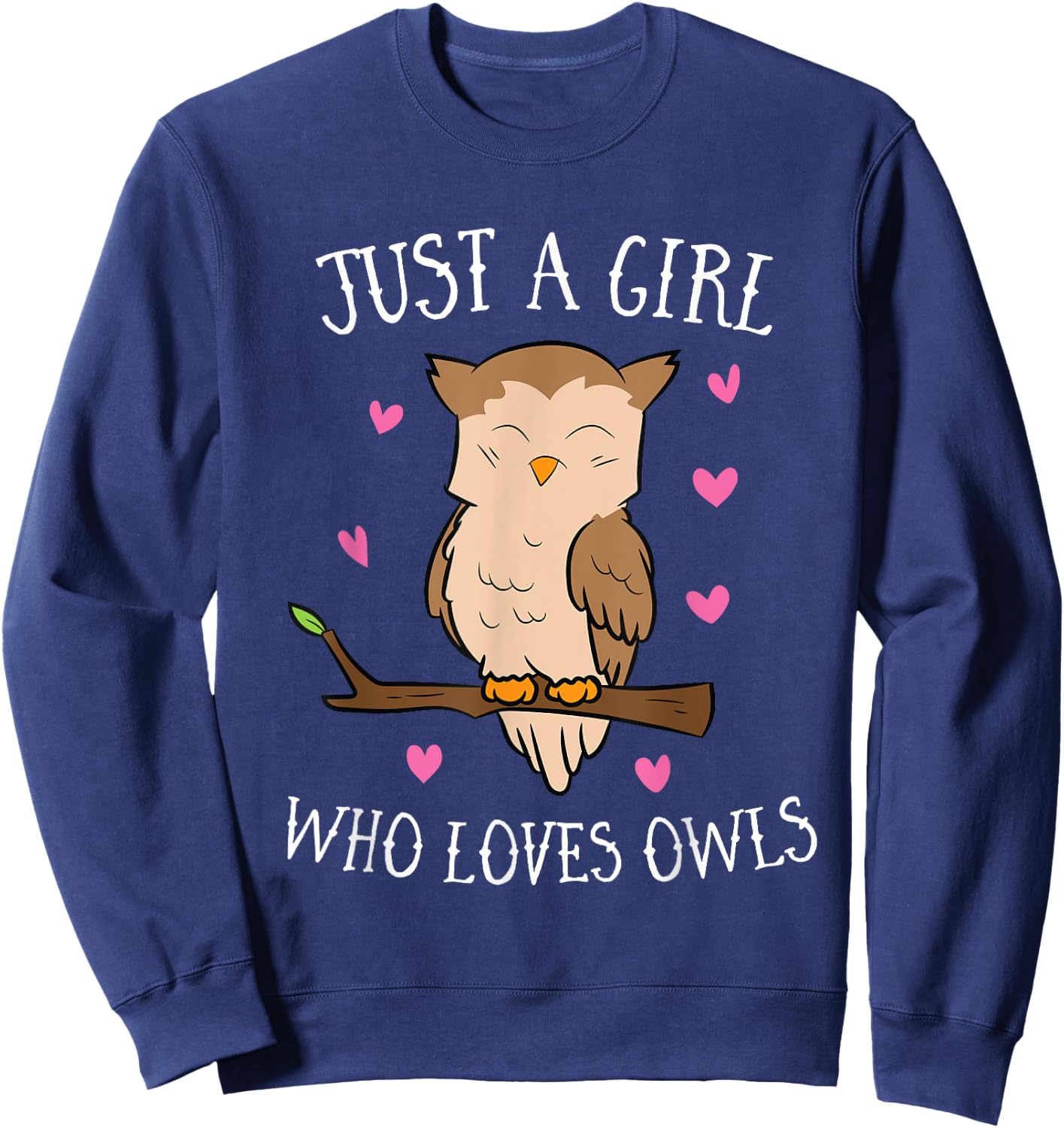 Just a Girl Who Loves Owls Cute Owl Girl Sweatshirt - Sweatshirt | Navy