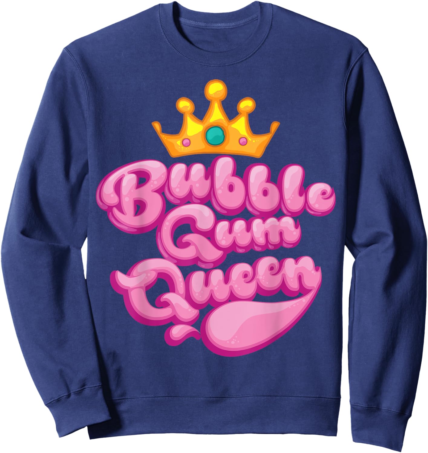 Funny Bubble Gum Queen Gift | Gumball Lovers Girls Women Sweatshirt - Sweatshirt | Navy