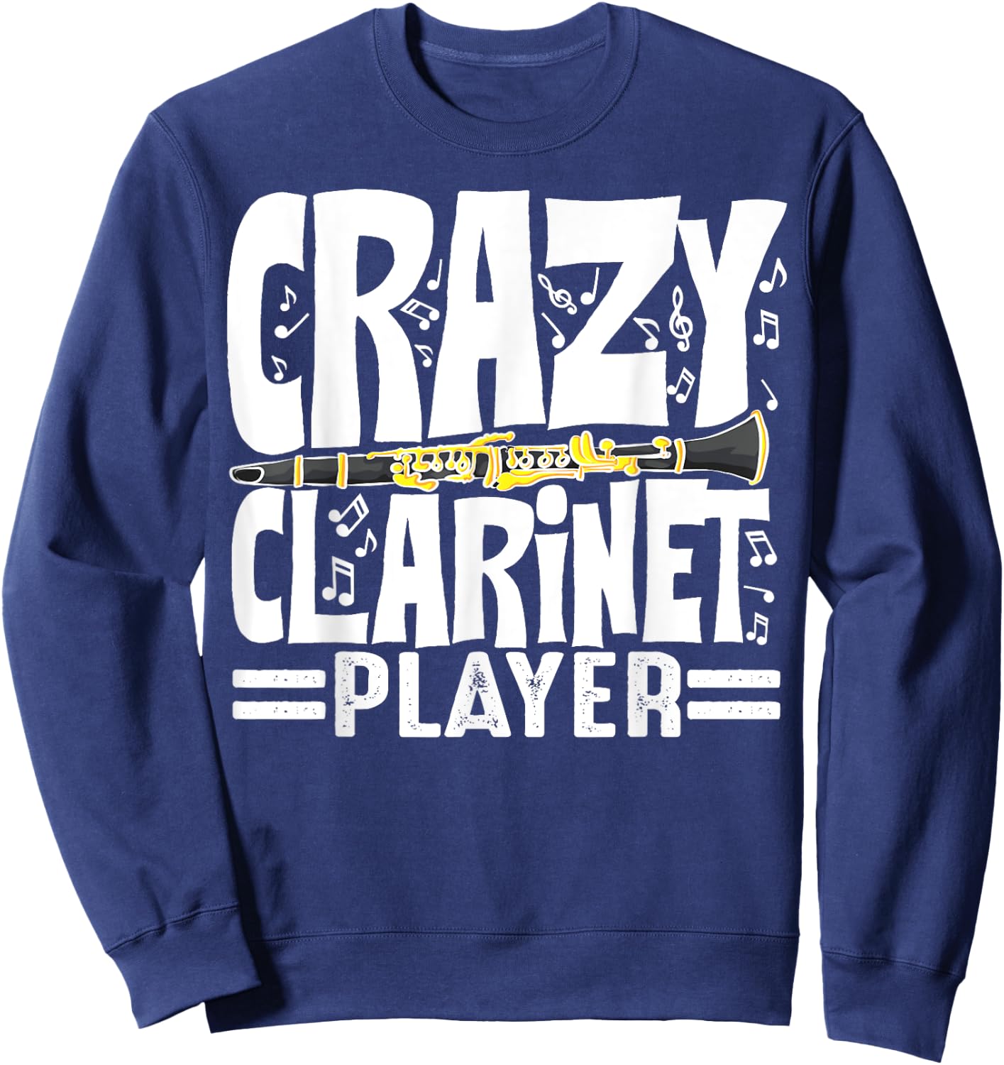 Funny Crazy Clarinet Player Gift Clarinetist Men Women Sweatshirt - Sweatshirt | Navy