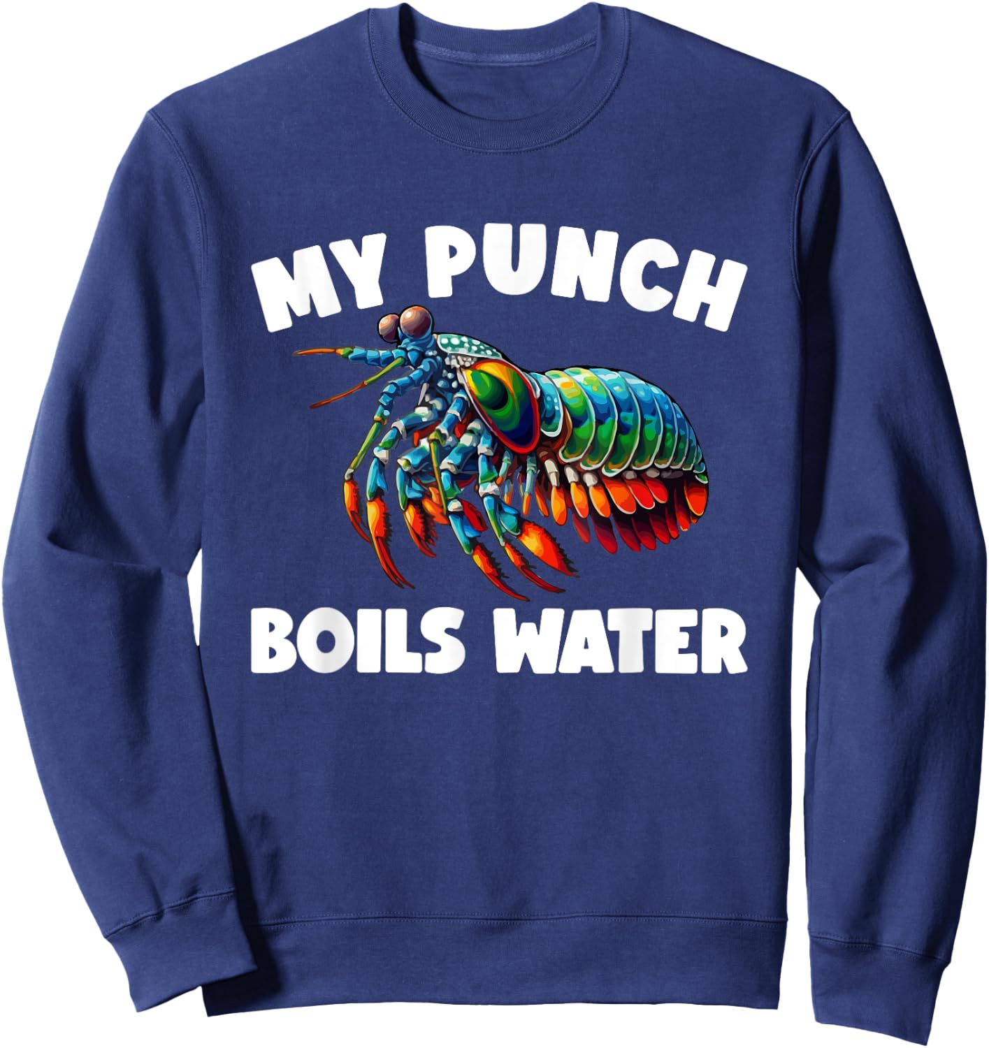 Mantis Shrimp Peacock Mantis Shrimp Sweatshirt - Sweatshirt | Navy