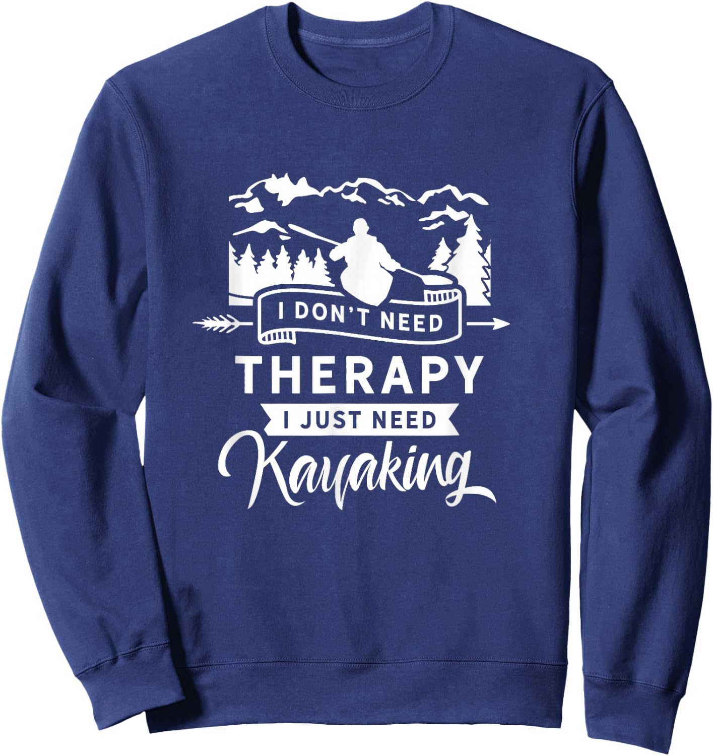Kayak Kayaks Kayakist Kayaking Kayaker Sweatshirt - Sweatshirt | Navy