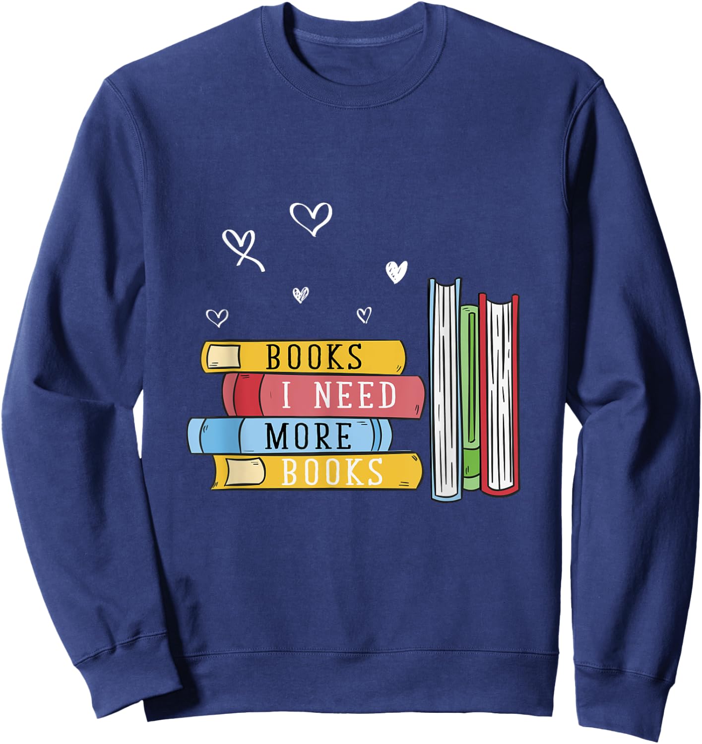 Funny Book Lover Gift Bibliophile Reading Sweatshirt - Sweatshirt | Navy