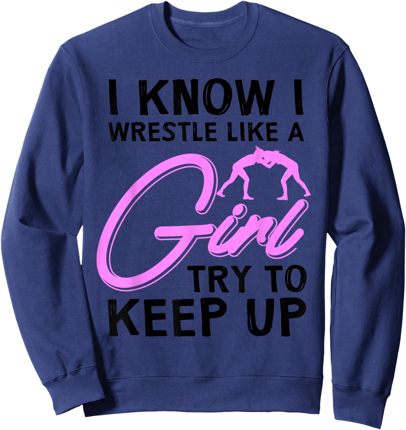 Funny Girl Wrestler Gift Cool Female Wrestling Lover Athlete Sweatshirt - Sweatshirt | Navy