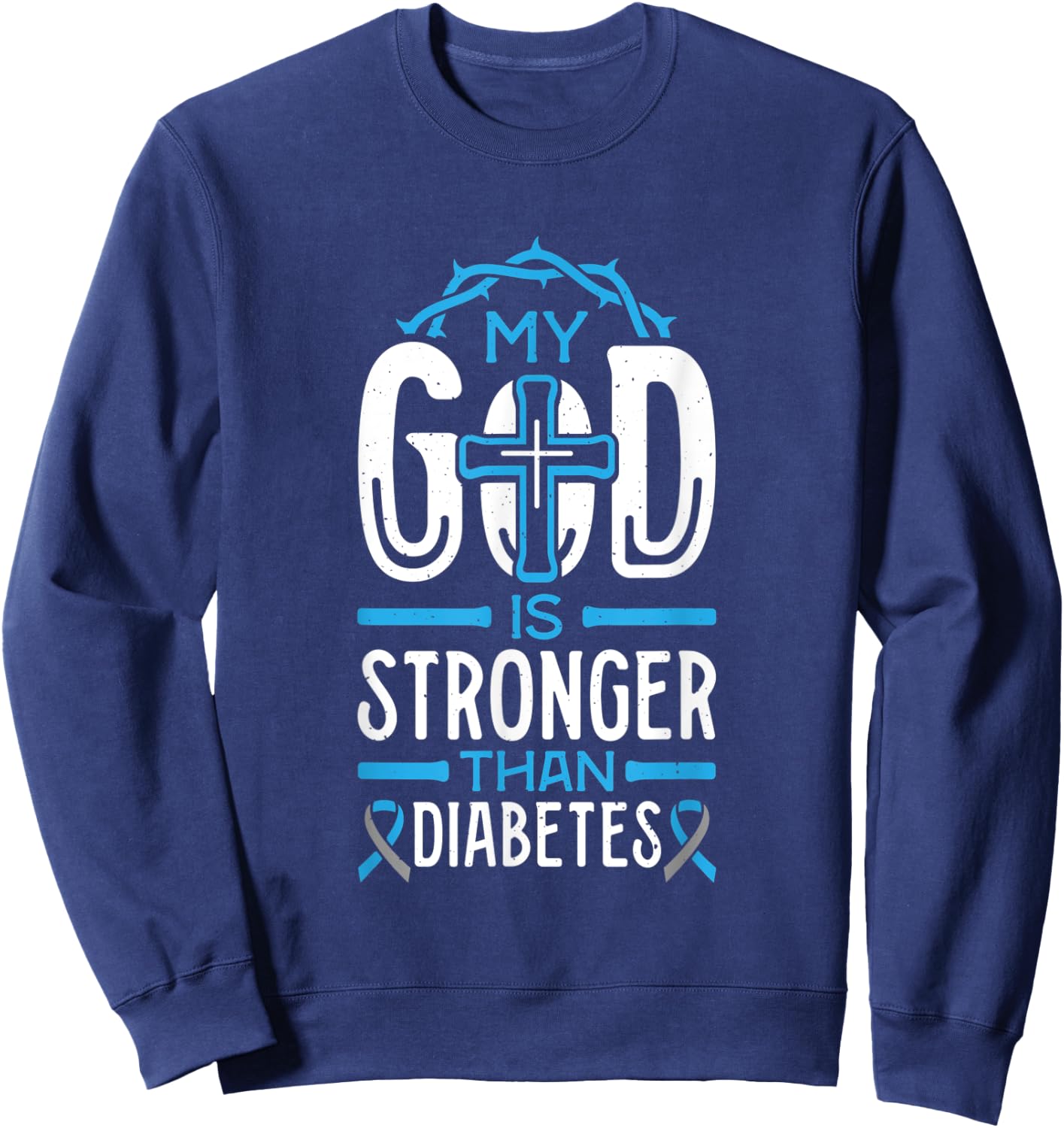 My God is Stronger Than Diabetes Survivor Sweatshirt - Sweatshirt | Navy