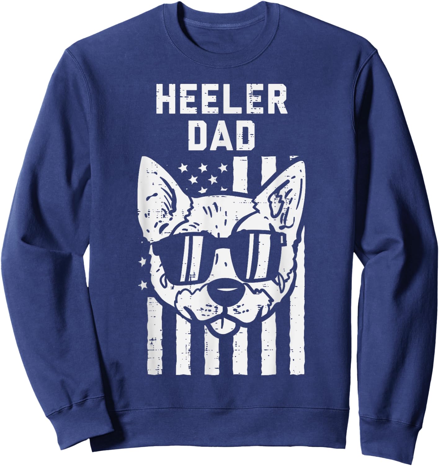 Heeler Dad Flag Cool Blue Red Cattle Dog Patriotic Men Gift Sweatshirt - Sweatshirt | Navy