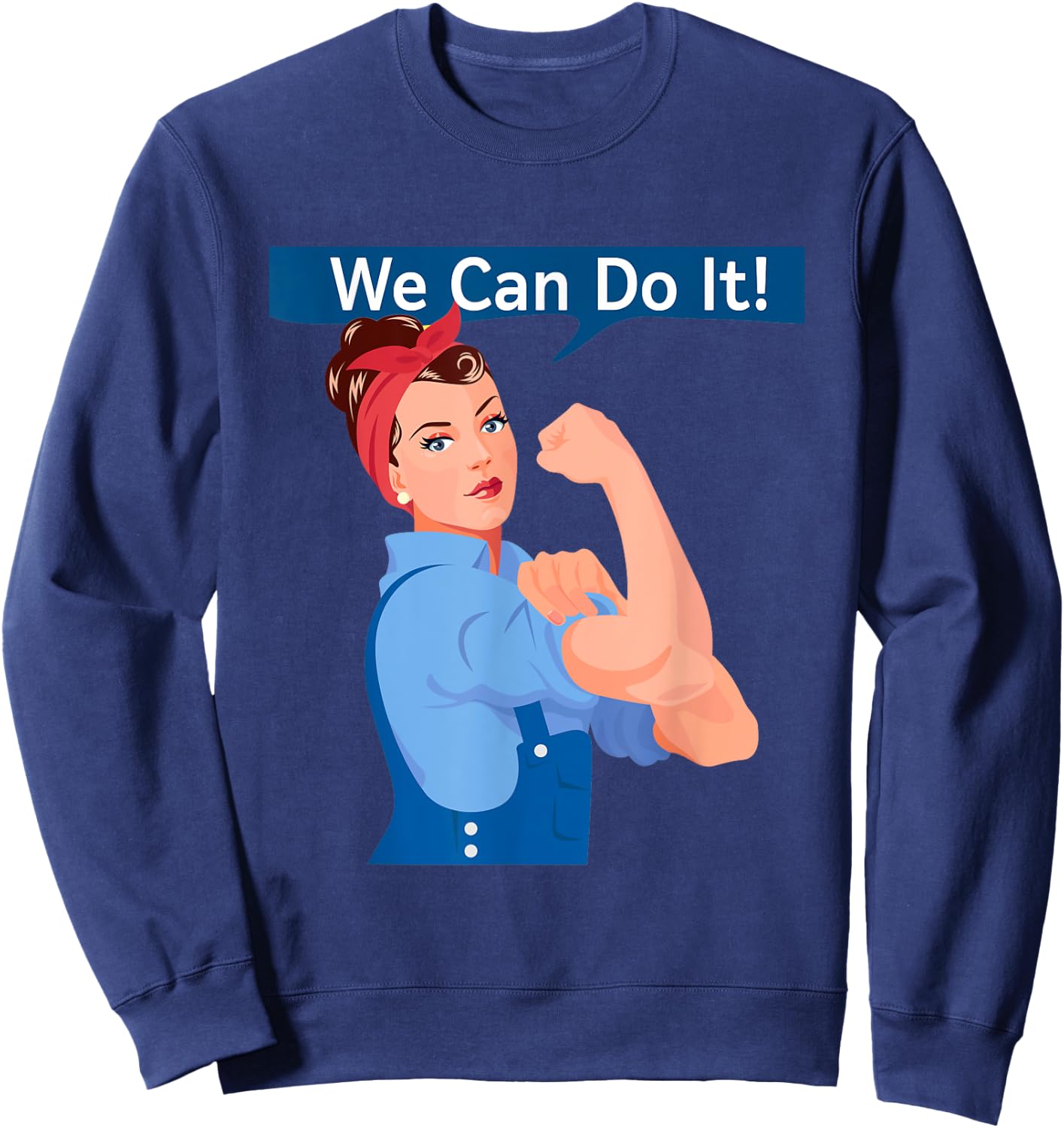 Rosie The Riveter - We Can Do It! | Women's Feminist Rosy Sweatshirt - Sweatshirt | Navy