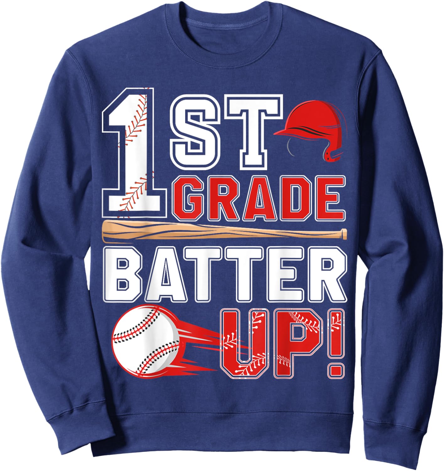 funny 1st Grade Batter Up Baseball First Day of School Sweatshirt - Sweatshirt | Navy