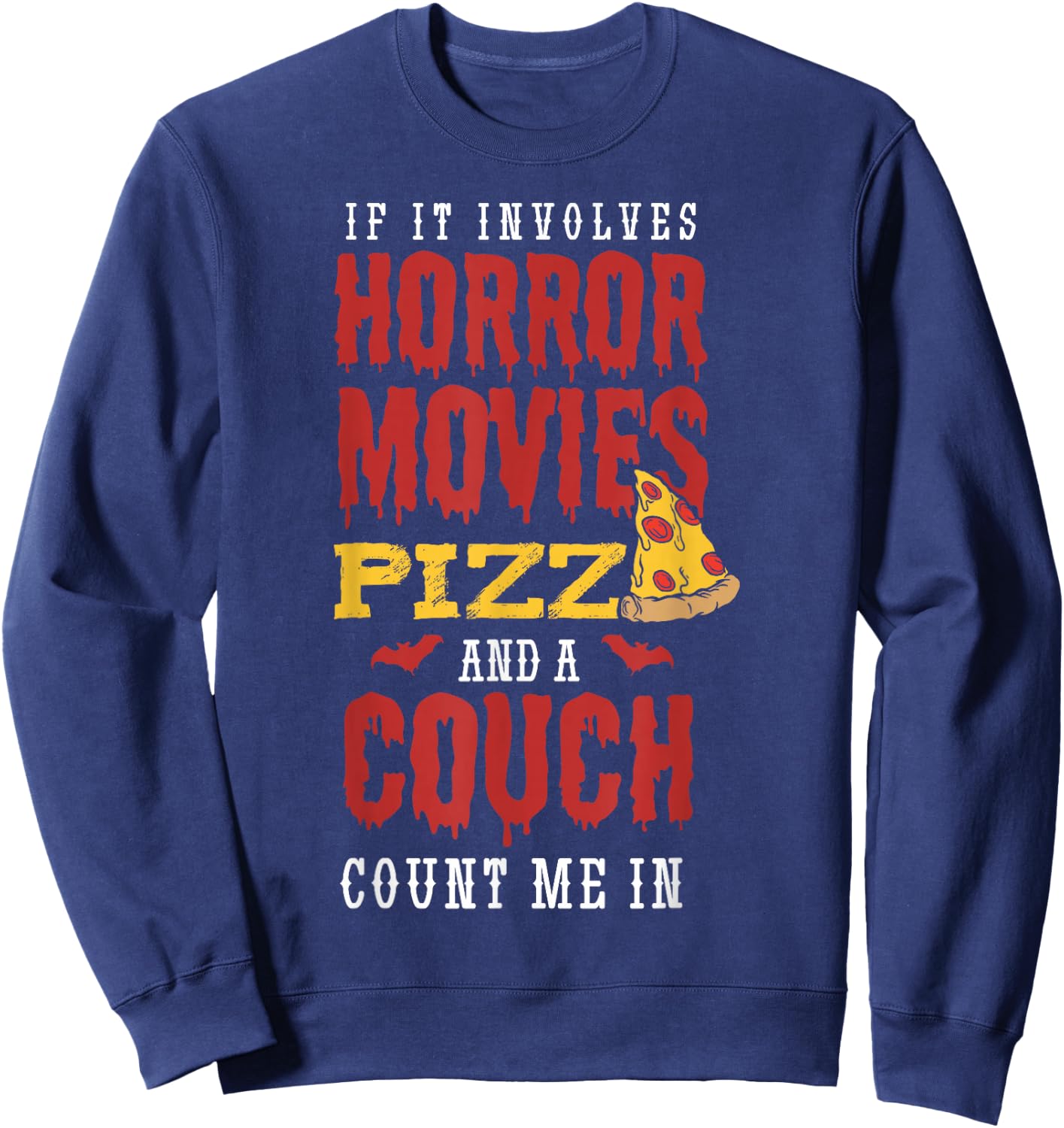 If it involves horror movies pizza and a couch Horror Fan Sweatshirt - Sweatshirt | Navy