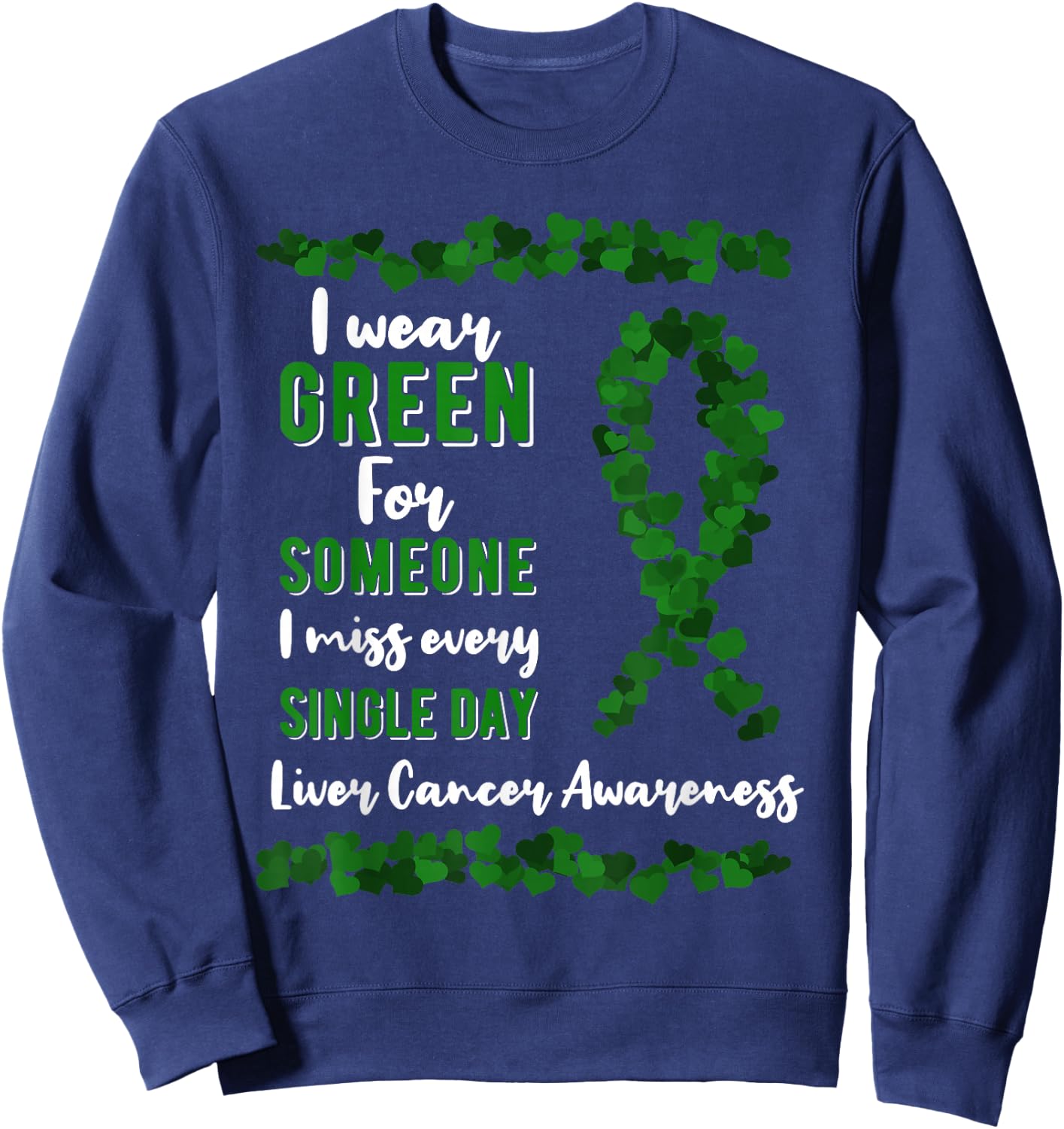 Liver Cancer Awareness Primary Hepatic Green Ribbon Jaundice Sweatshirt - Sweatshirt | Navy
