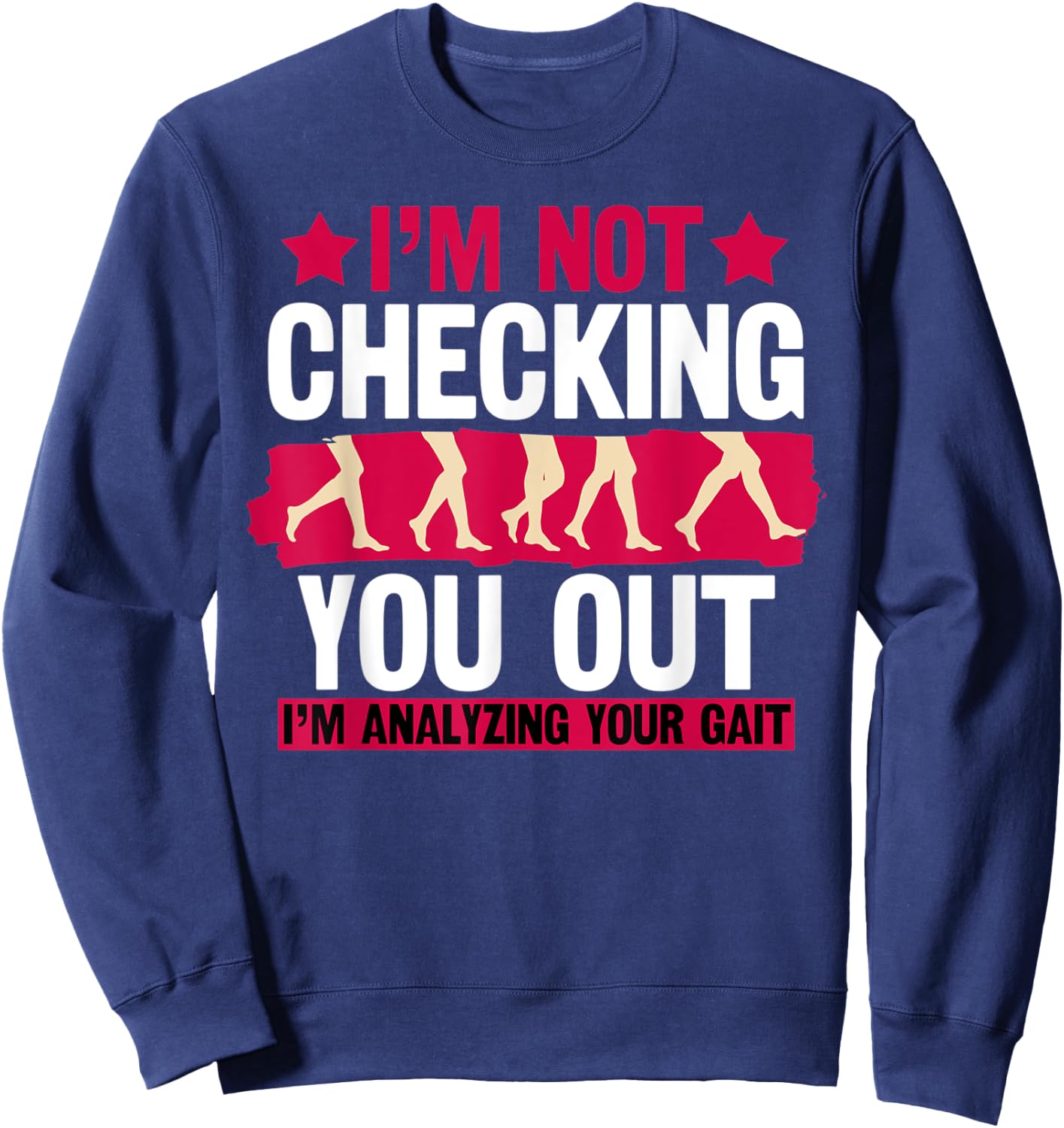 Physical Therapy Assistant Therapist PT Gait Problems Rehab Sweatshirt - Sweatshirt | Navy