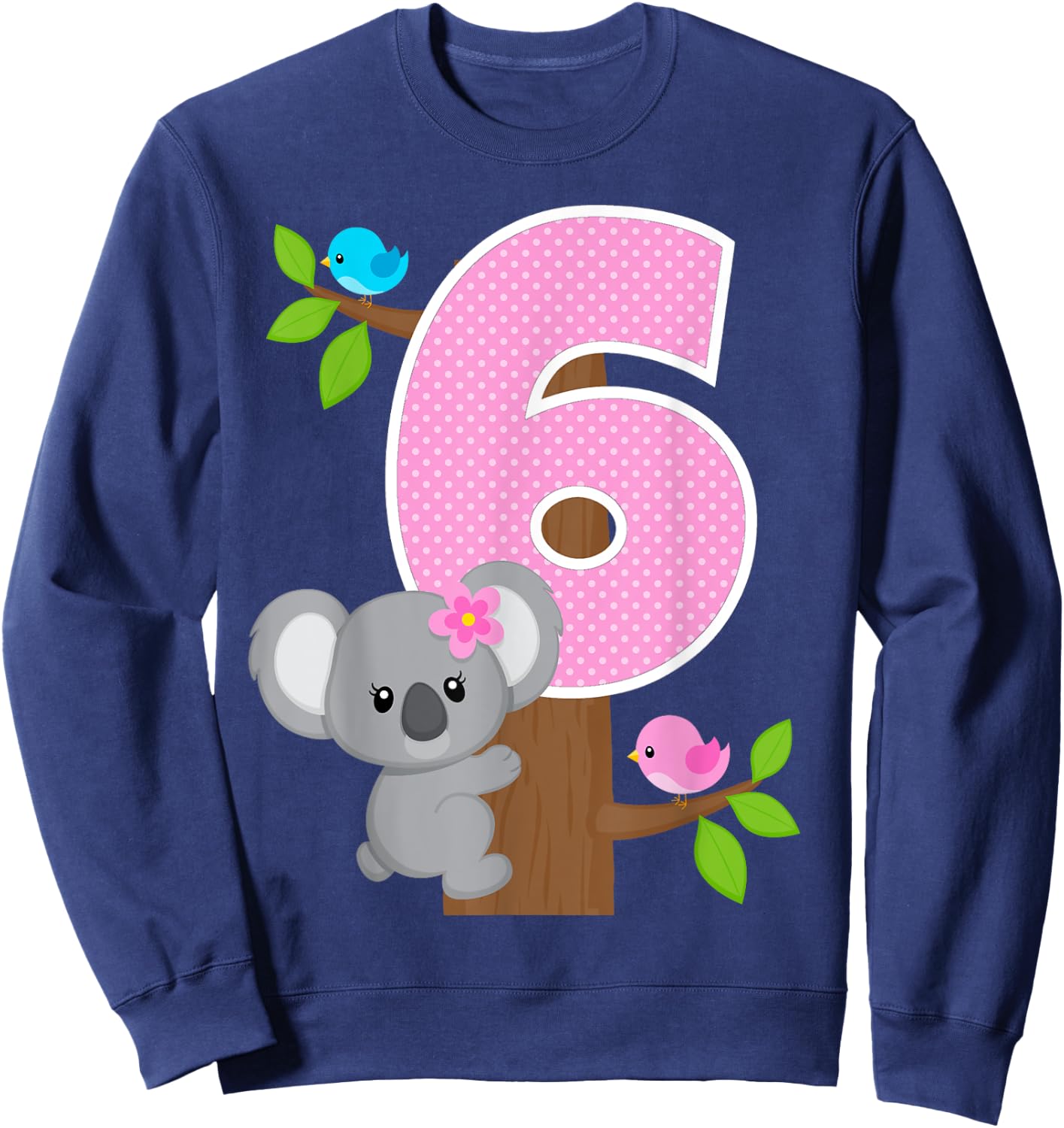 Koala Bear 6th Birthday Girl 6 Year Old Birthday Koalas Bday Sweatshirt - Sweatshirt | Navy