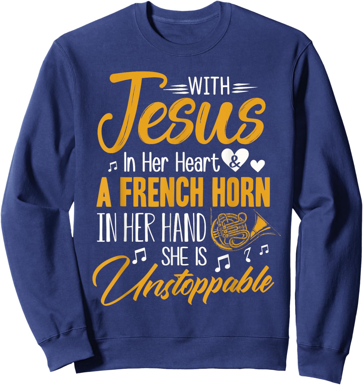 French Horn Shirt With Jesus In Her Heart French Horn Band Sweatshirt - Sweatshirt | Navy