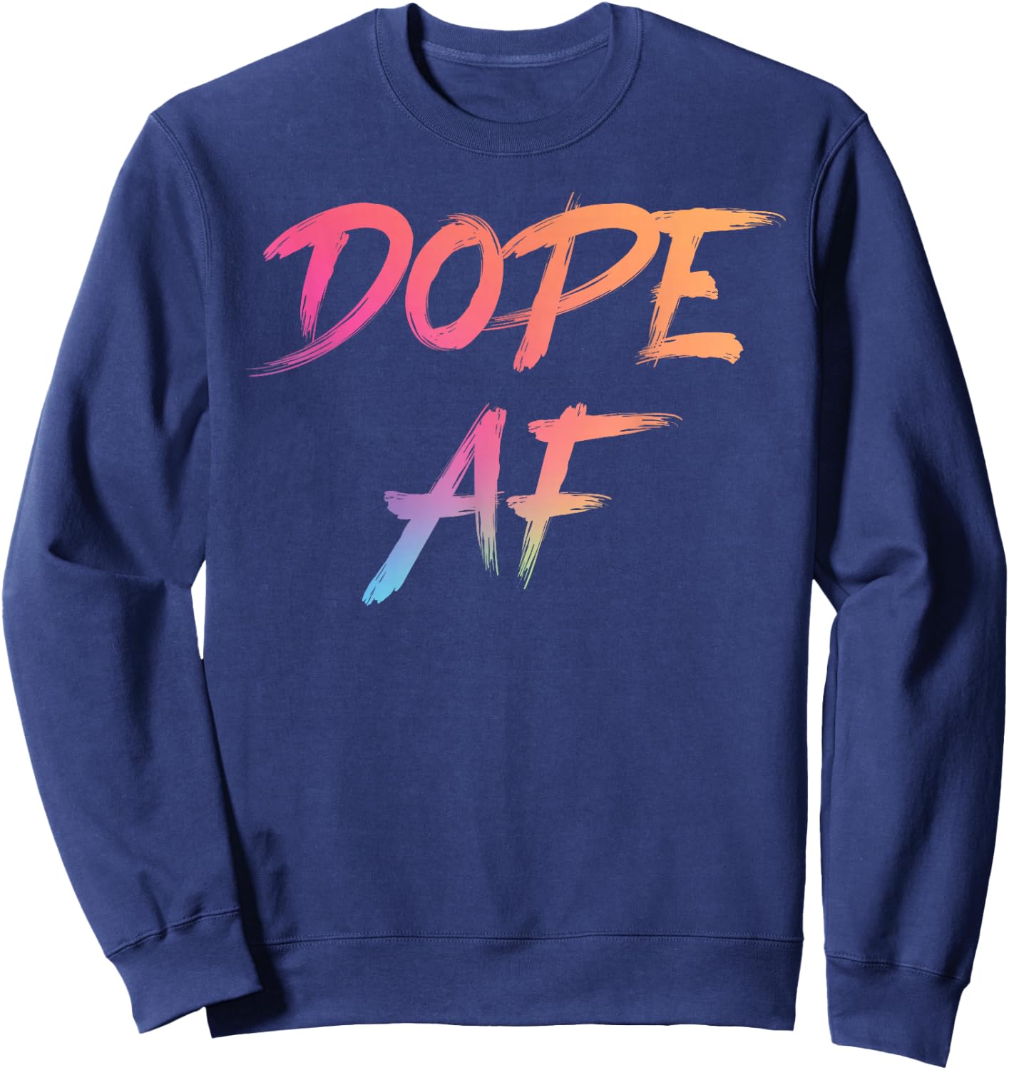Dope AF Urban Streetwear Respect The Drip Dope AF Sweatshirt - Sweatshirt | Navy