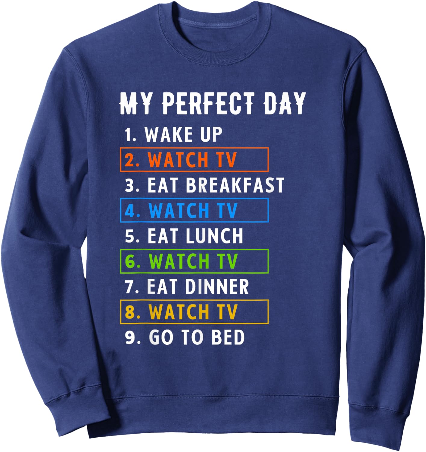 My Perfect Day Watch TV Binge Watching Sweatshirt - Sweatshirt | Navy