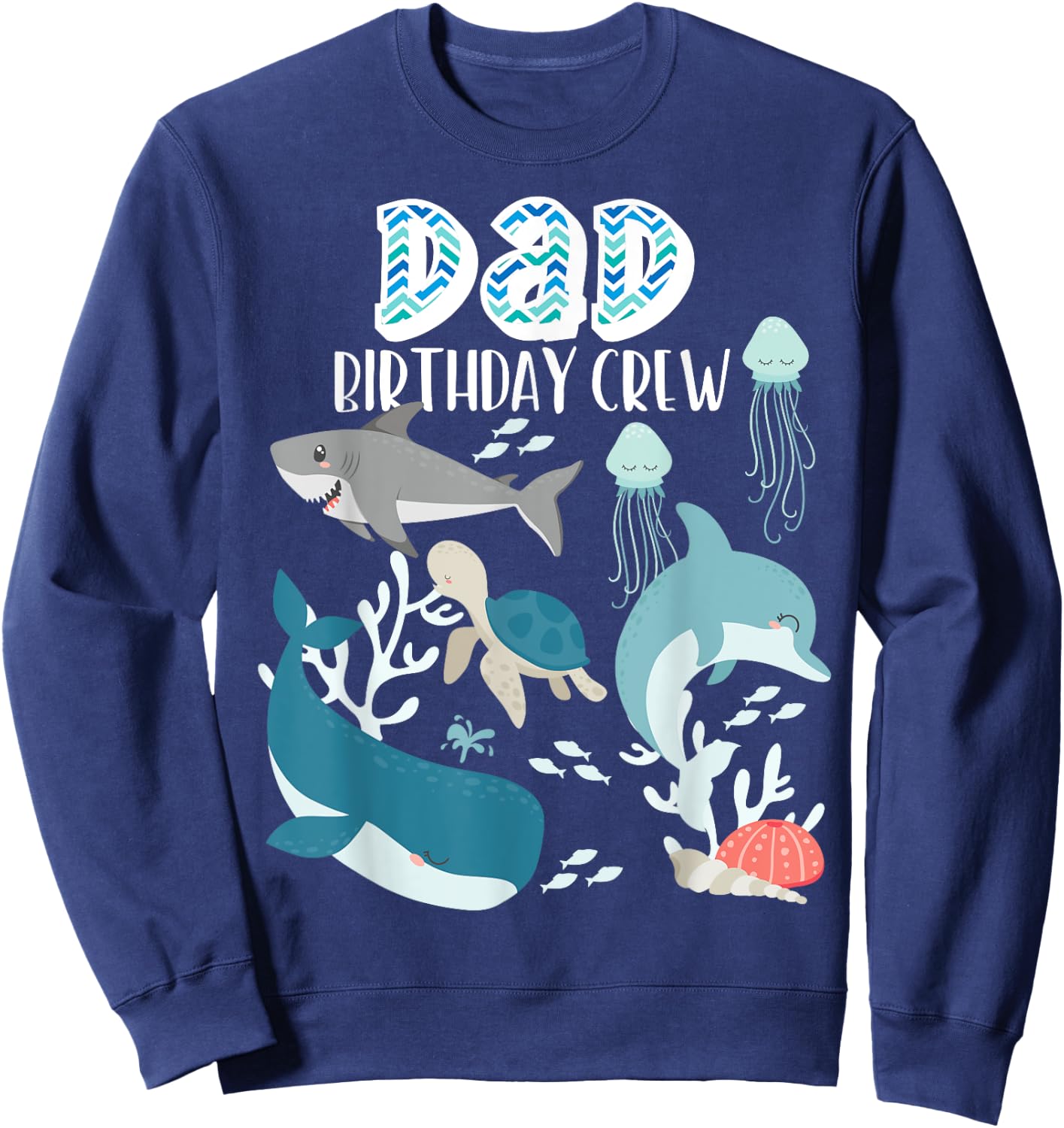 Dad of the Birthday Boy Ocean Sea Animals Birthday Party Sweatshirt - Sweatshirt | Navy