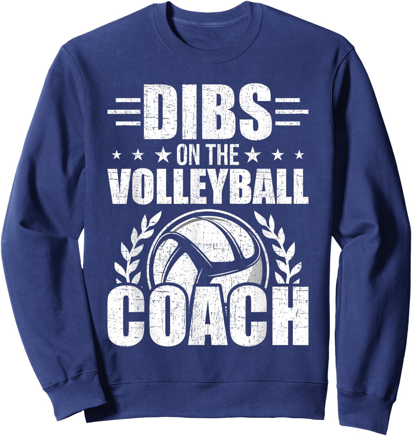 Dibs On The Volleyball Coach Lovers Coach's Wife Sweatshirt - Sweatshirt | Navy