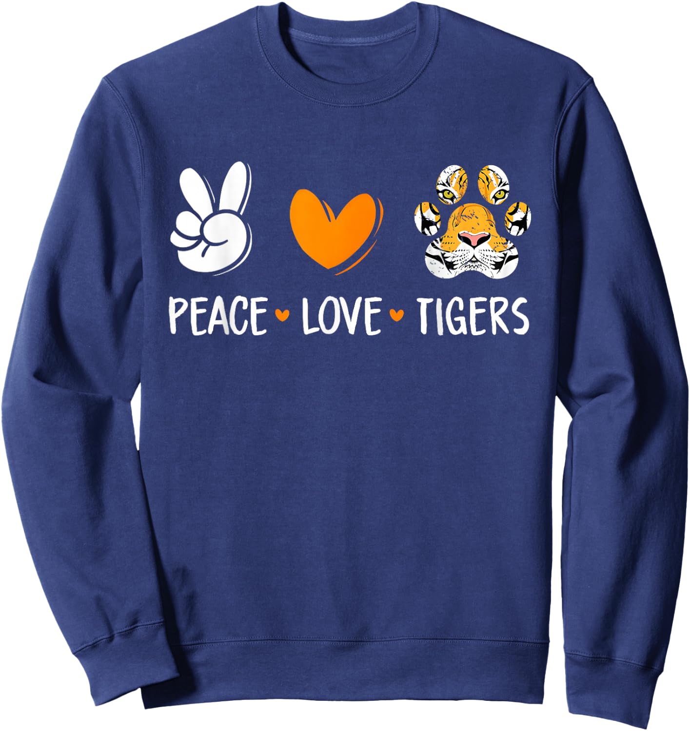 Peace Love Tigers Paw Wild Animal Lover Men Women Kids Sweatshirt - Sweatshirt | Navy