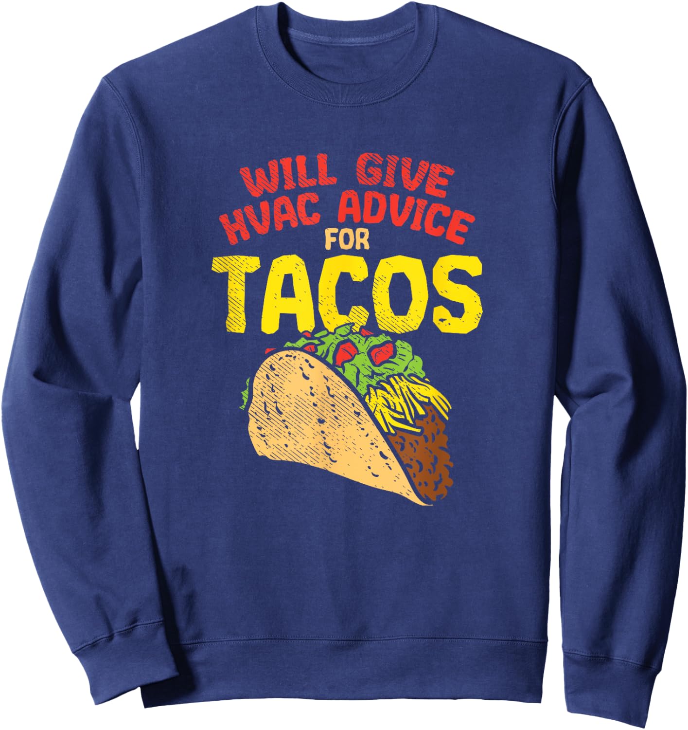 Fun HVAC Tech Joke Humor | Funny Saying HVAC Technician Sweatshirt - Sweatshirt | Navy