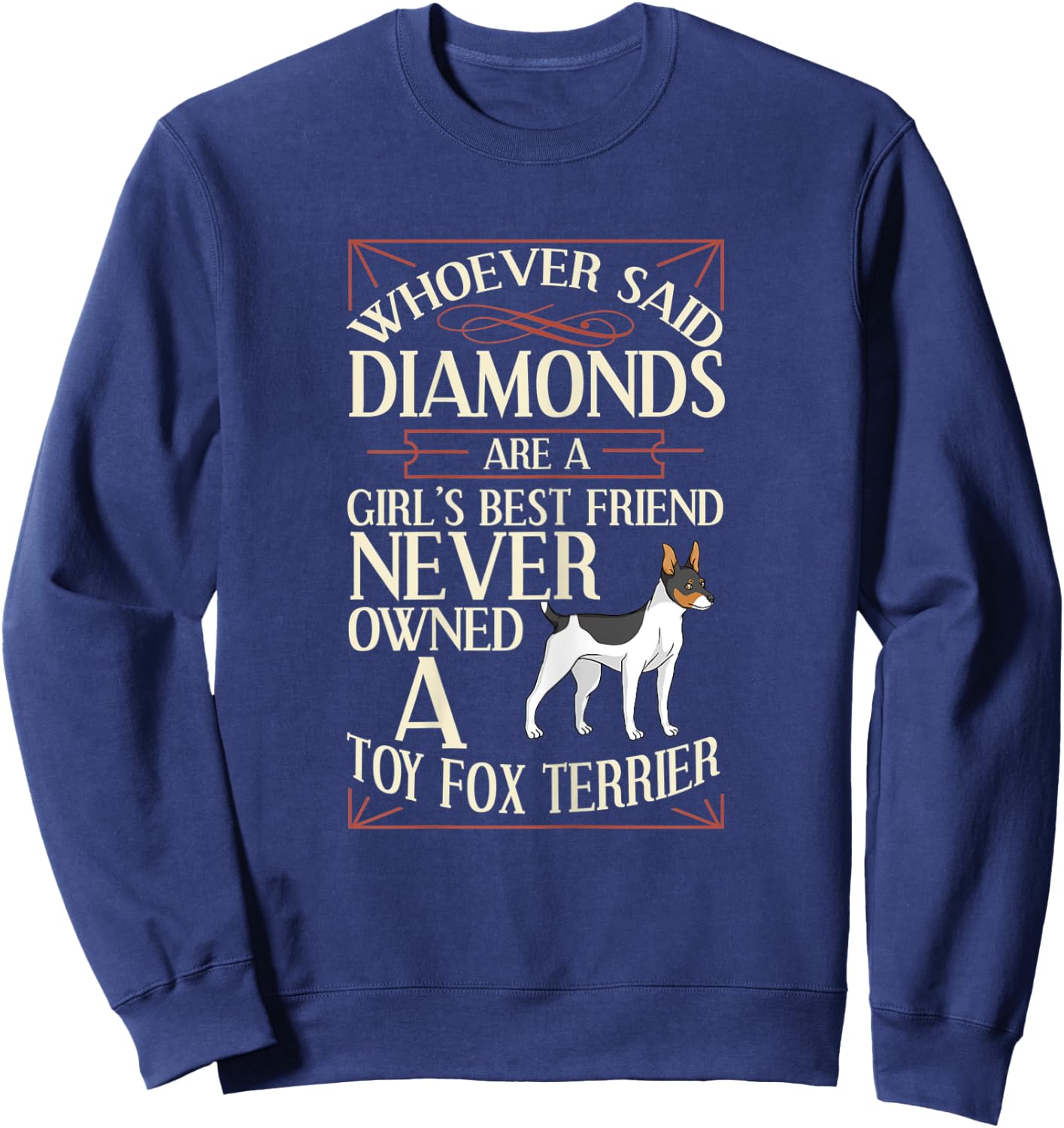 Toy Fox Terrier Dog Puppies Owner Lover Sweatshirt - Sweatshirt | Navy