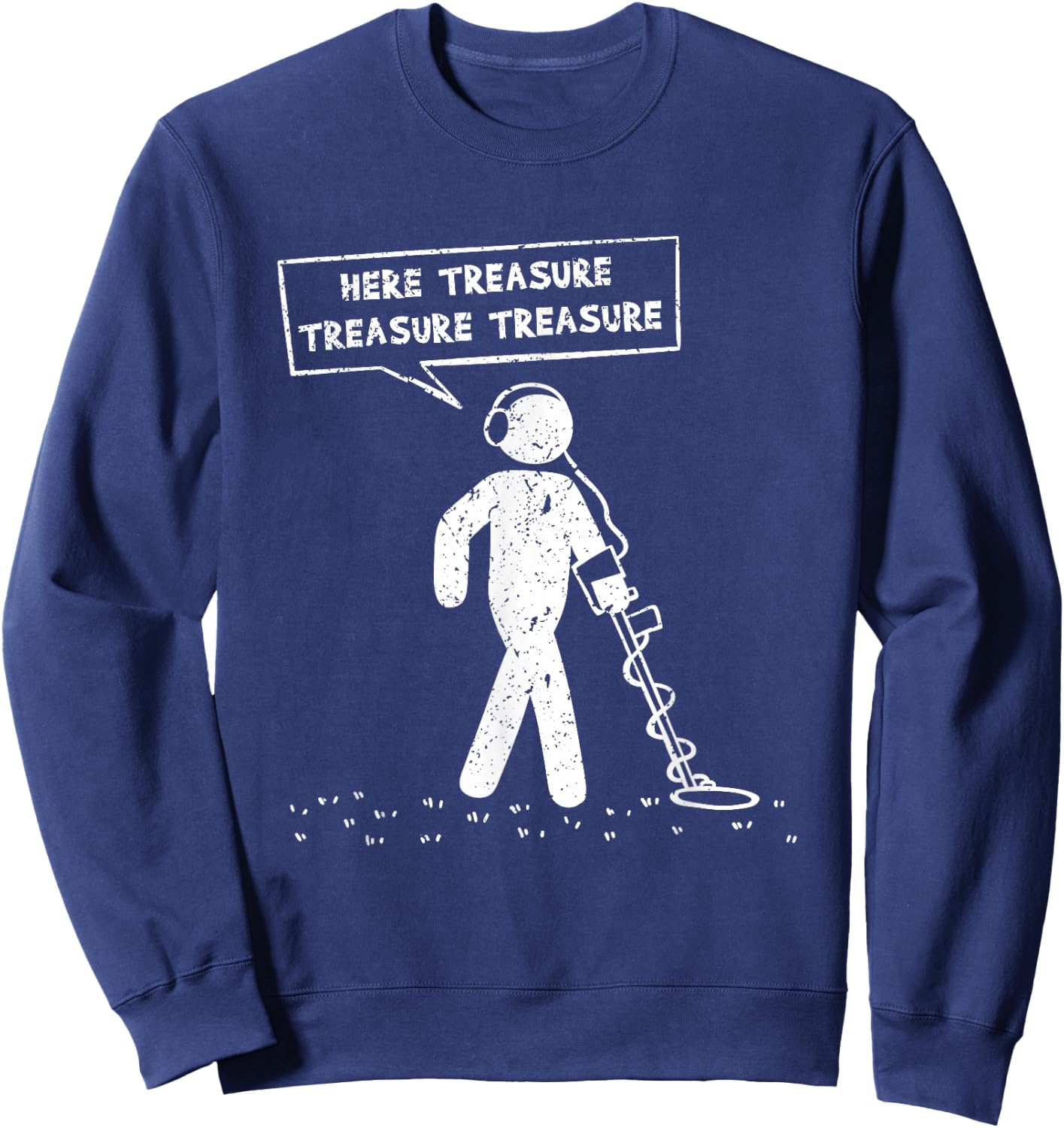 Here Treasure Metal Detector Probe Sundler Sondels Sweatshirt - Sweatshirt | Navy