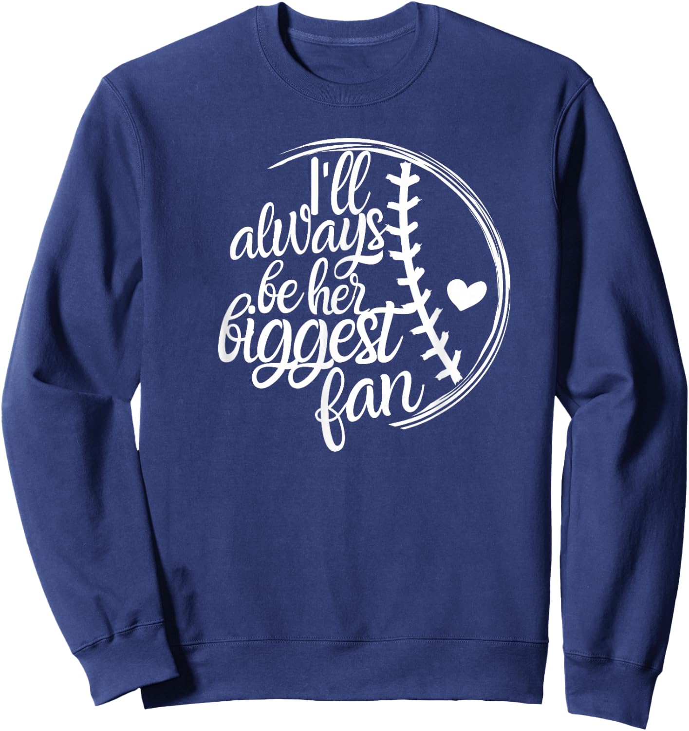 Softball Mom Shirt, Softball Gift I'll Always Be Biggest Fan Sweatshirt - Sweatshirt | Navy