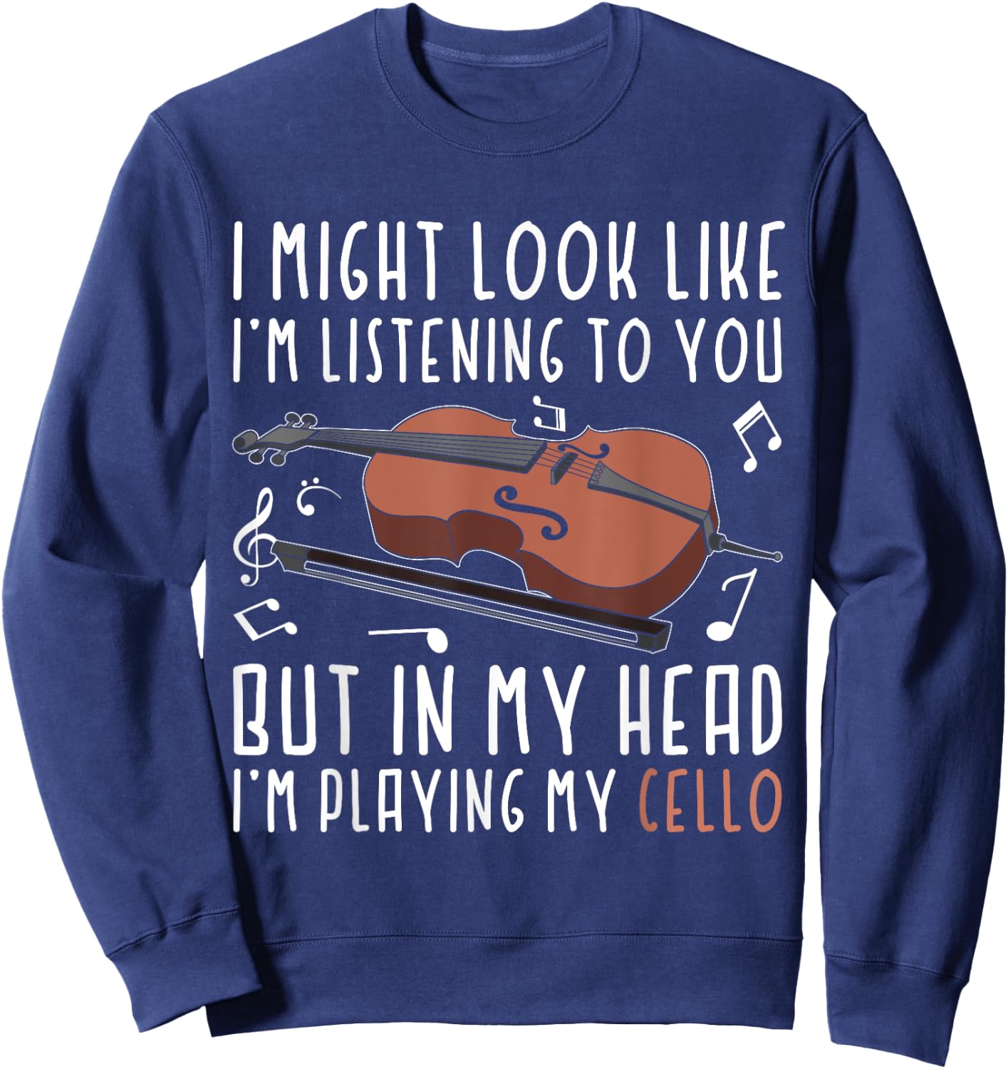Funny Musician Gift In My Head Im Playing My Cello Sweatshirt - Sweatshirt | Navy