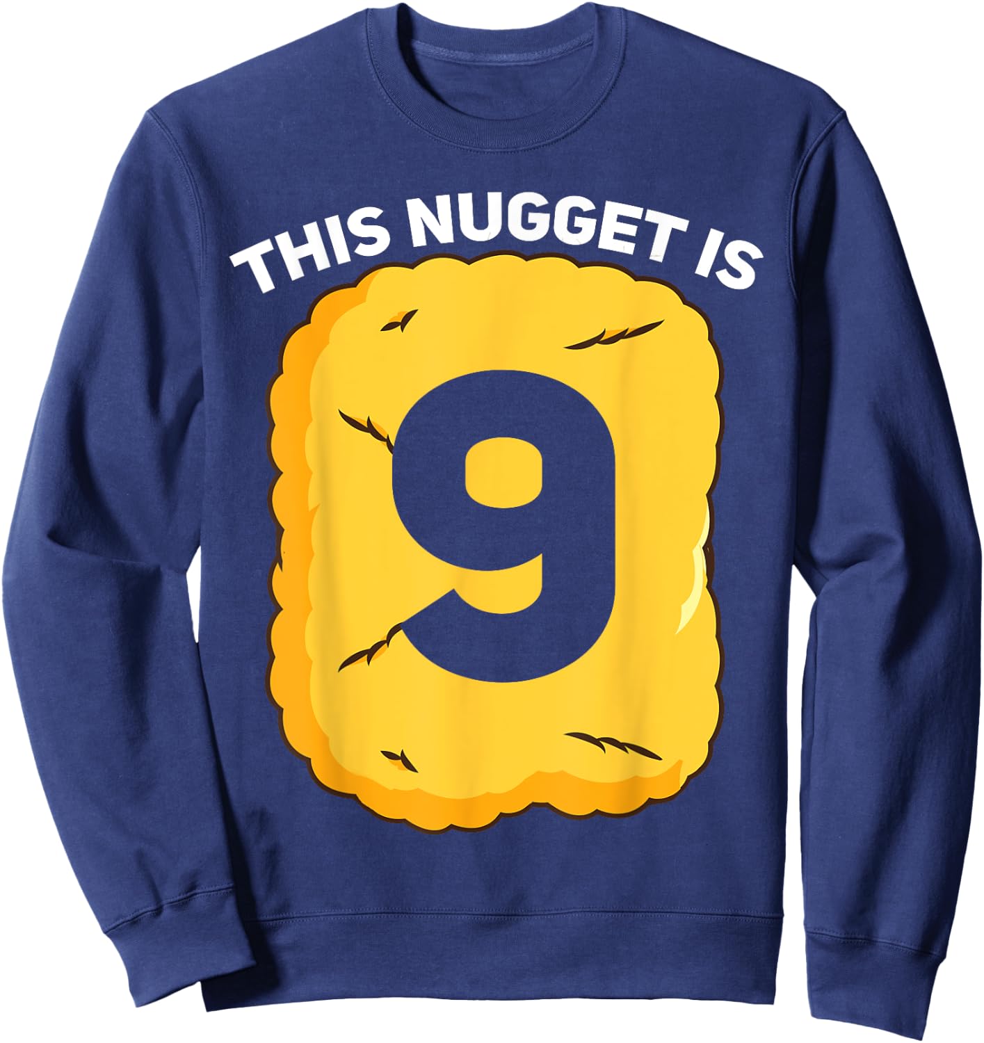 9 Year Old Chicken Nugget Birthday Party Sweatshirt - Sweatshirt | Navy