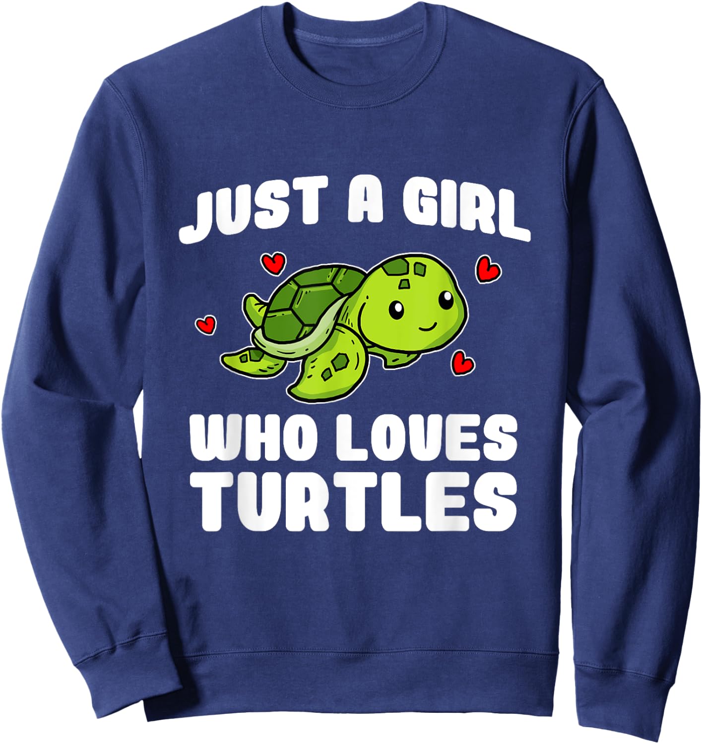 Just A Girl Who Loves Turtles Funny Turtle Costume Sweatshirt - Sweatshirt | Navy