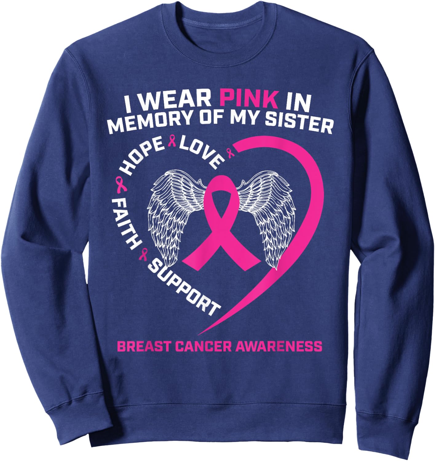 I Wear Pink In Memory Of My Sister Breast Cancer Awareness Sweatshirt - Sweatshirt | Navy
