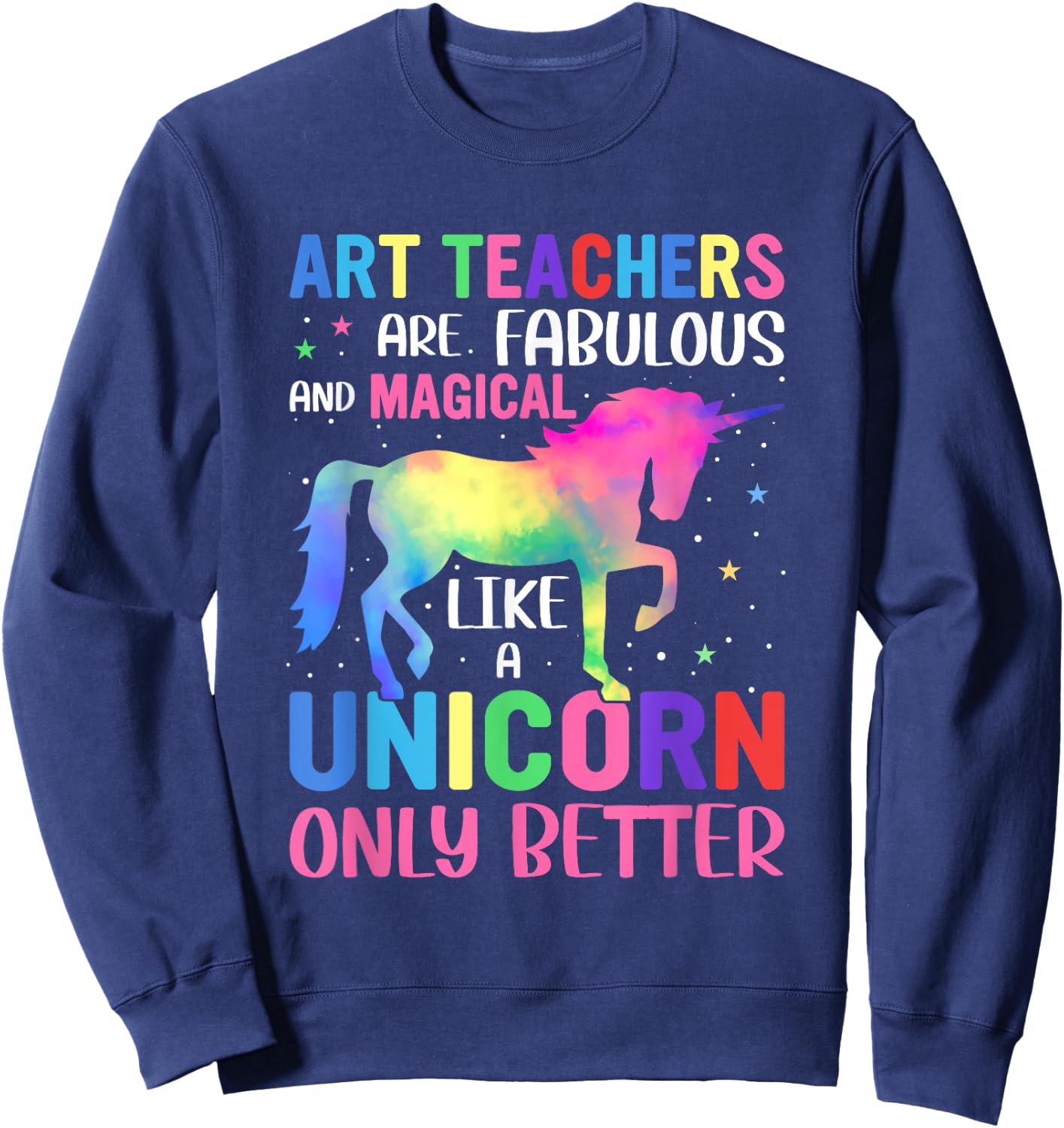Art Teacher Unicorn Men Women Funny School Teachers Sweatshirt - Sweatshirt | Navy