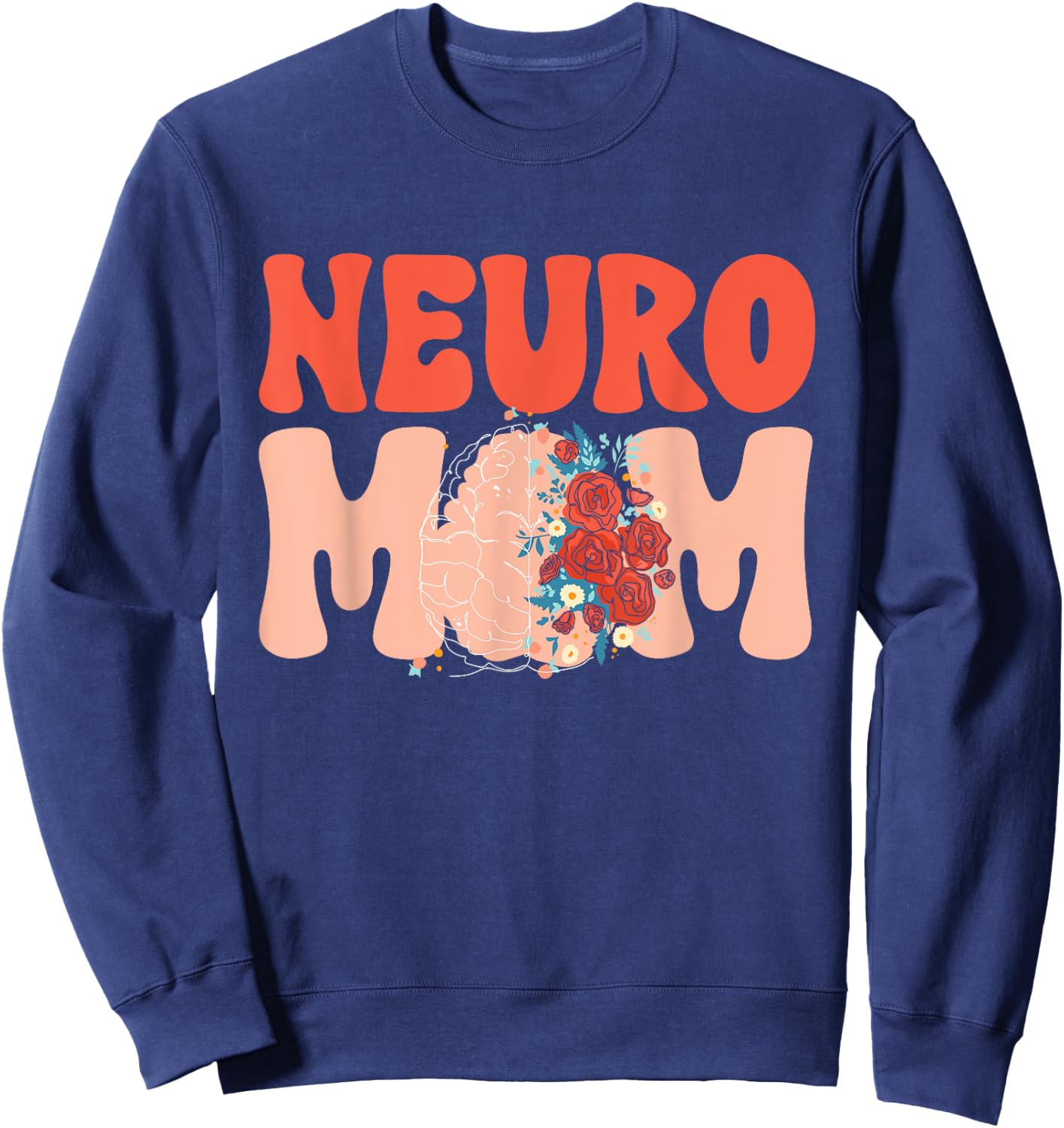 Neuro Mom Neurology RN Neuroscience Nurse Neurologist Sweatshirt - Sweatshirt | Navy