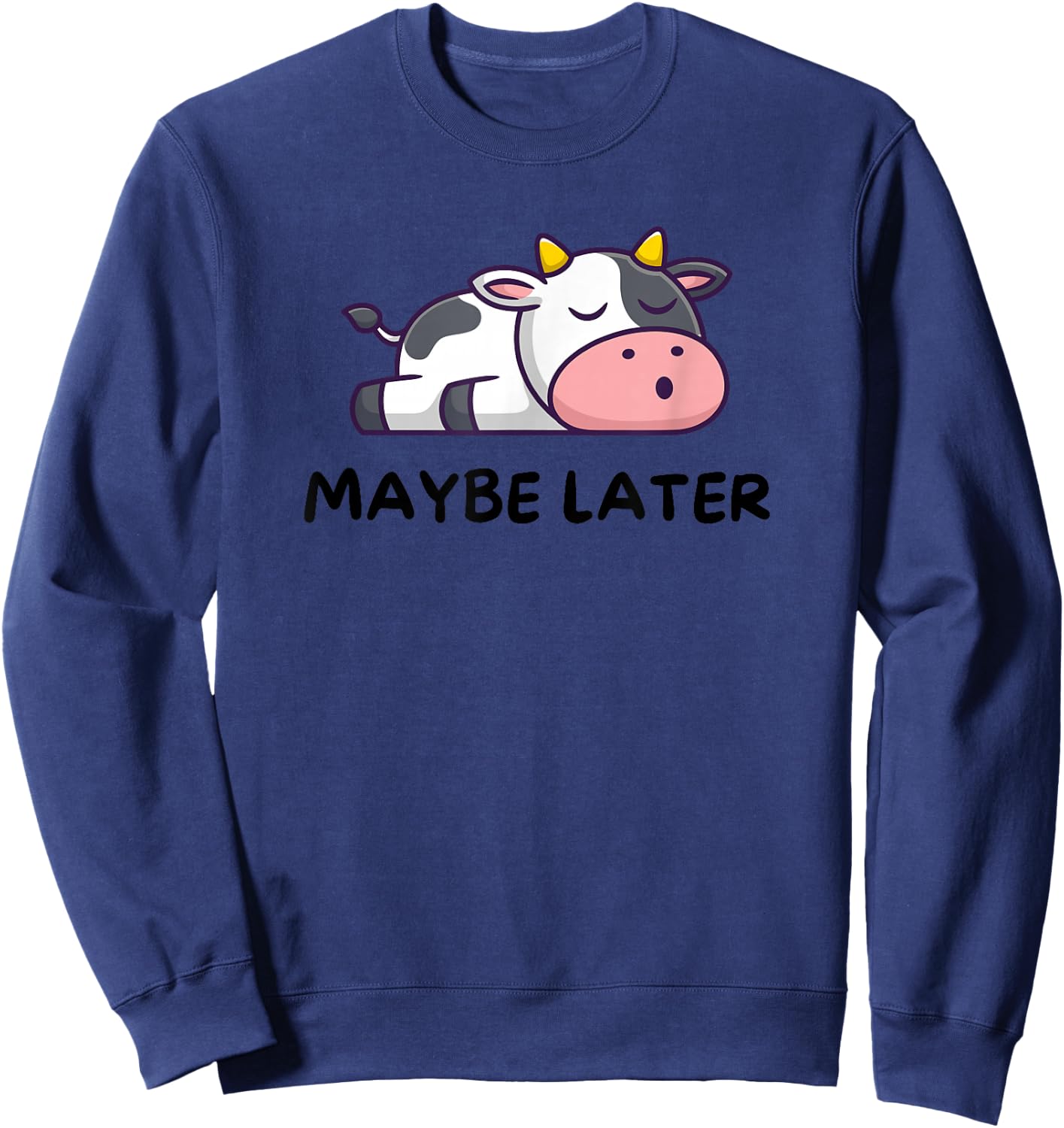 Maybe Later Sleeping Cow Lazy Funny Sweatshirt - Sweatshirt | Navy