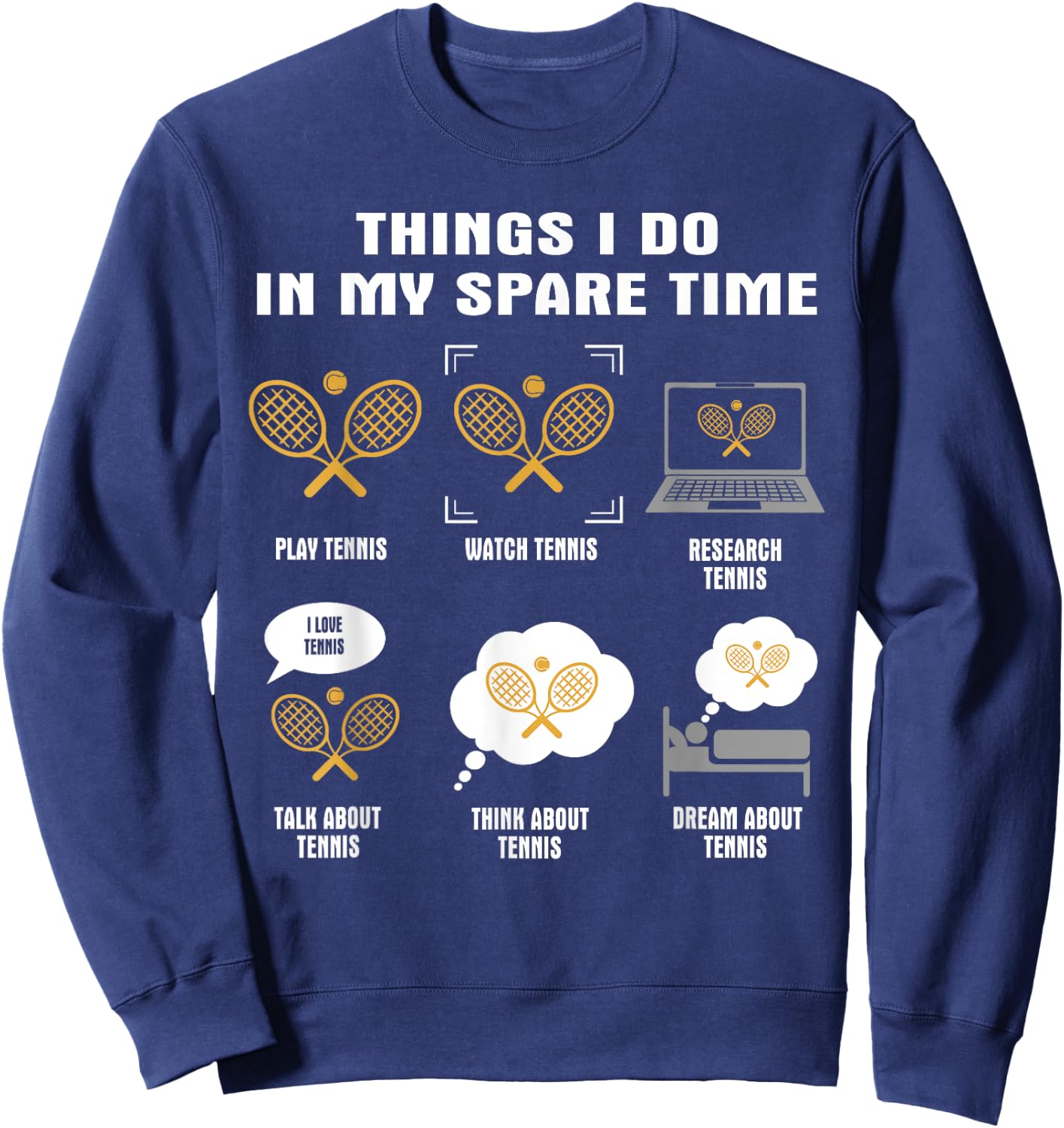 6 Things I Do In My Spare Time - Tennis Sweatshirt - Sweatshirt | Navy