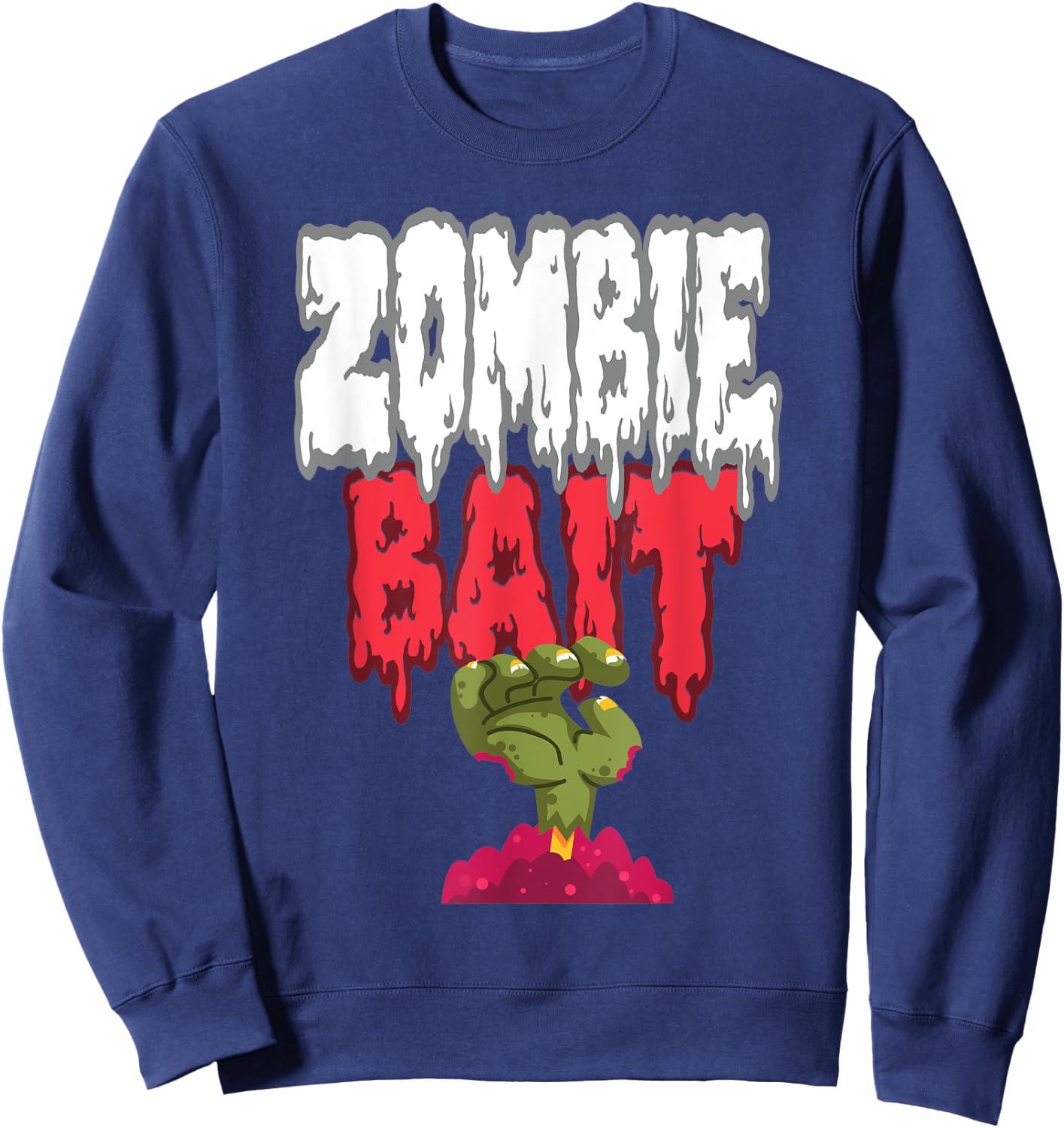 Zombie Bait Reaching From the Grave Funny Halloween Zombie Sweatshirt - Sweatshirt | Navy