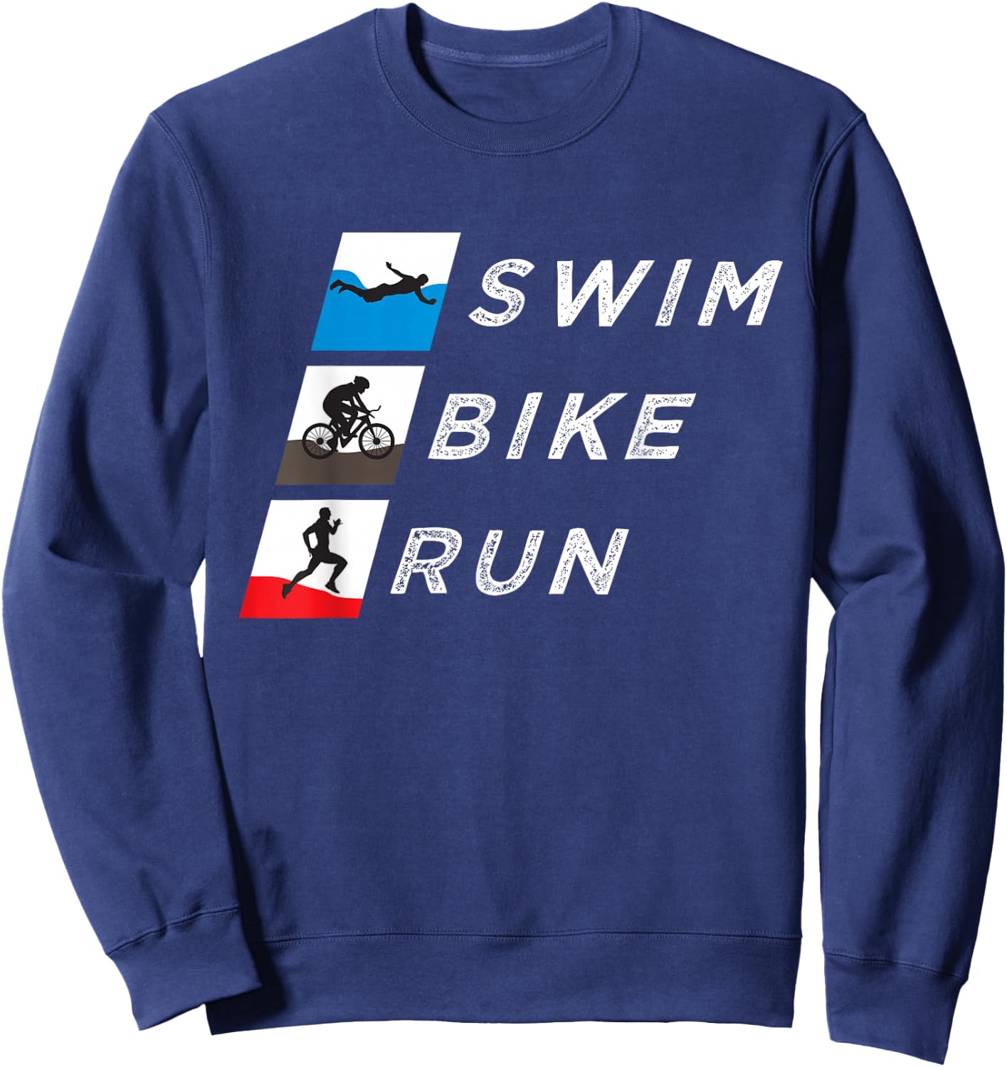Swim Bike Run Triathlete Endurance Train Triathlon Workout Sweatshirt - Sweatshirt | Navy