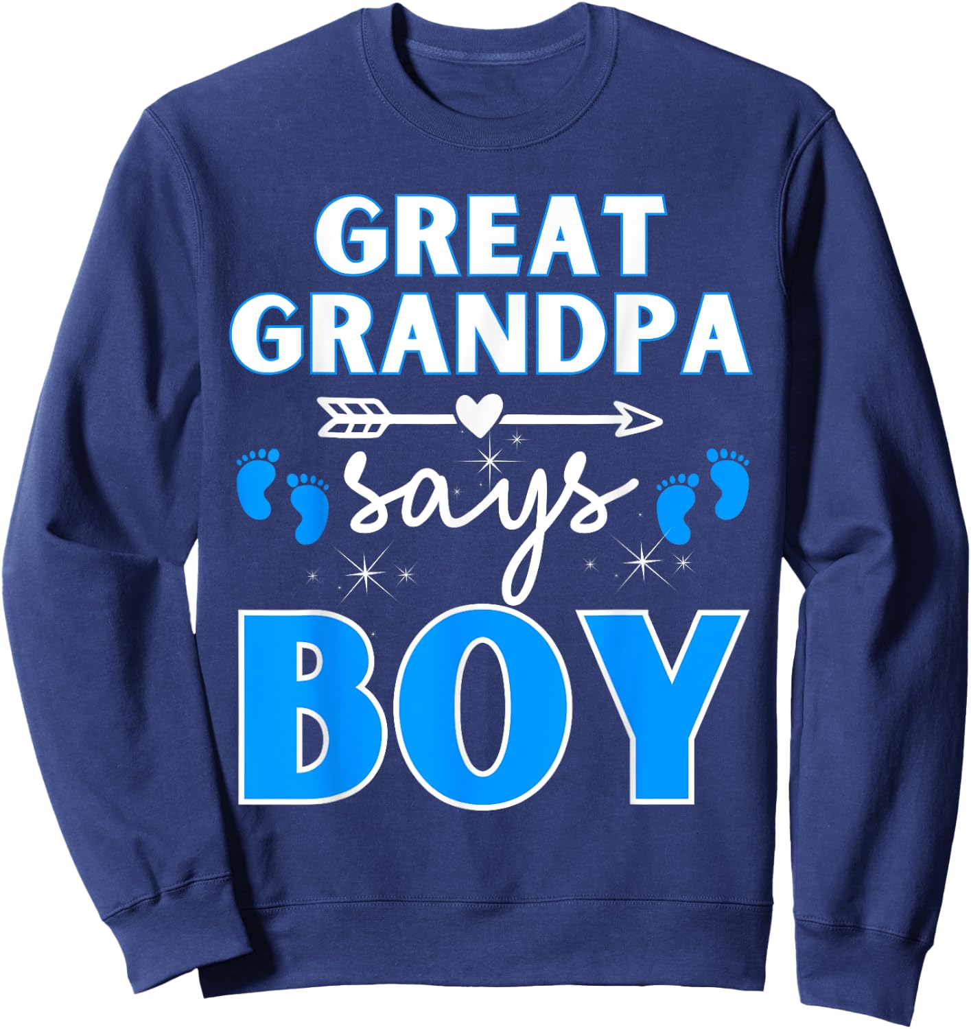 Great Grandpa Says Boy Gender Reveal Team Blue Pregnancy Sweatshirt - Sweatshirt | Navy