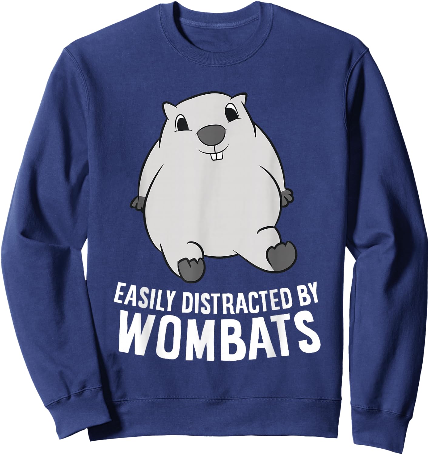 Easily Distracted By Wombats Cute Australian Animal Wombat Sweatshirt - Sweatshirt | Navy