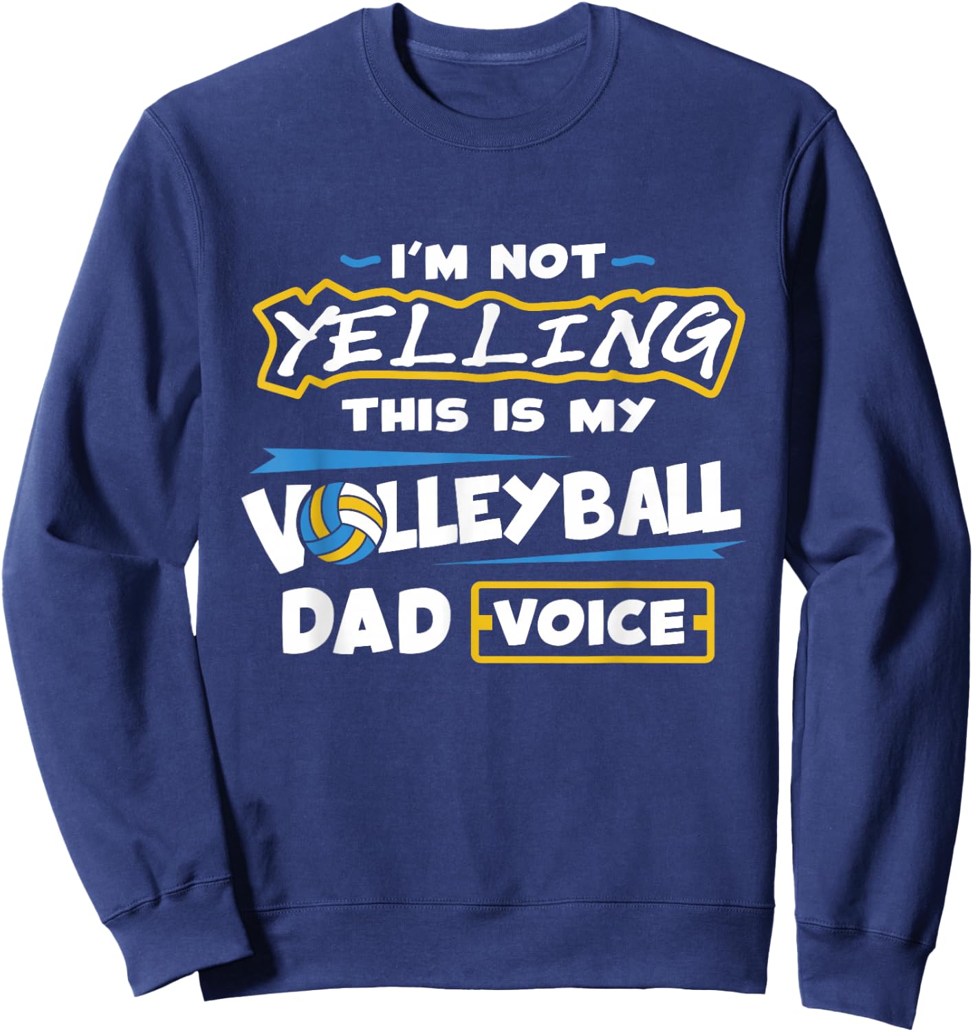 Volleyball Dad Voice Volleyball Training Player Sweatshirt - Sweatshirt | Navy