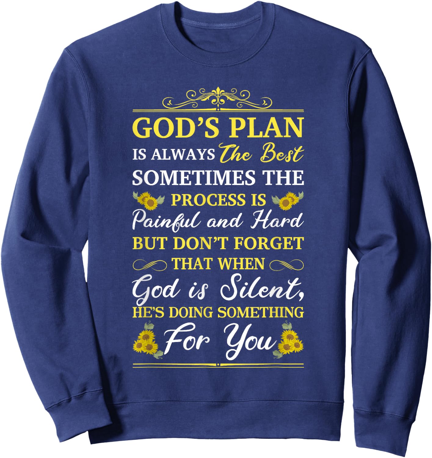 God's Plan Is Always The Best Bible Faith Religious Quote Sweatshirt - Sweatshirt | Navy