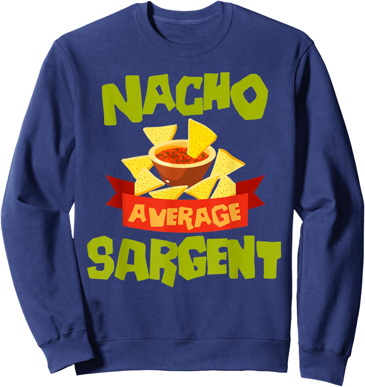 NACHO AVERAGE SARGENT Funny Birthday Personalized Surname Sweatshirt - Sweatshirt | Navy