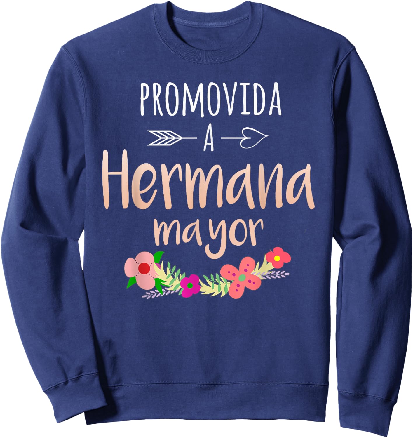 Promovida A Hermana Mayor Spanish Baby Shower Older Sister Sweatshirt - Sweatshirt | Navy